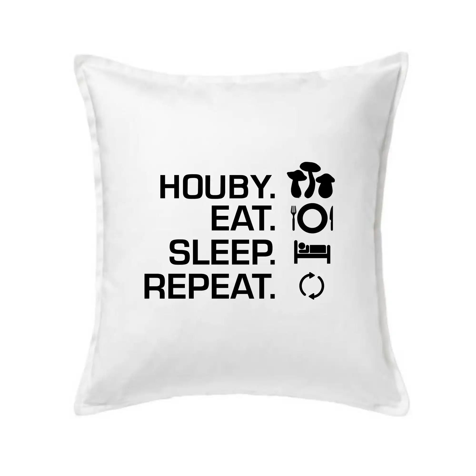 Houby Eat Sleep Repeat