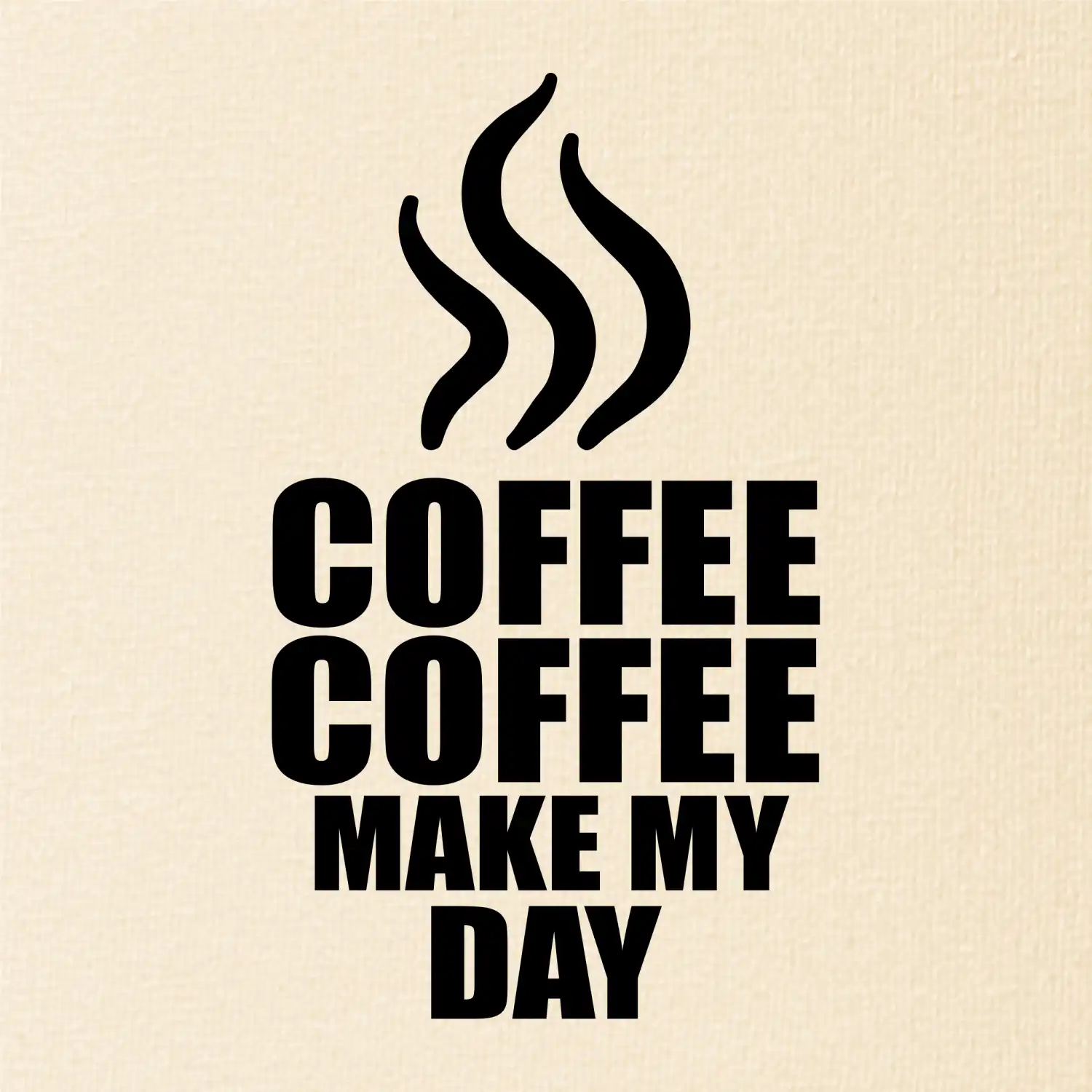 Coffee make my day