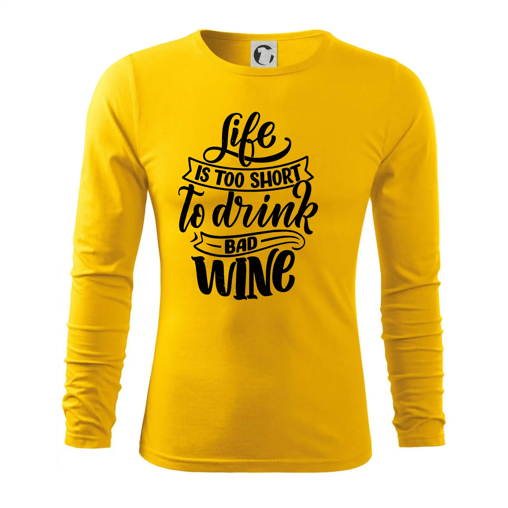 Life is a short to drink bad wine psací