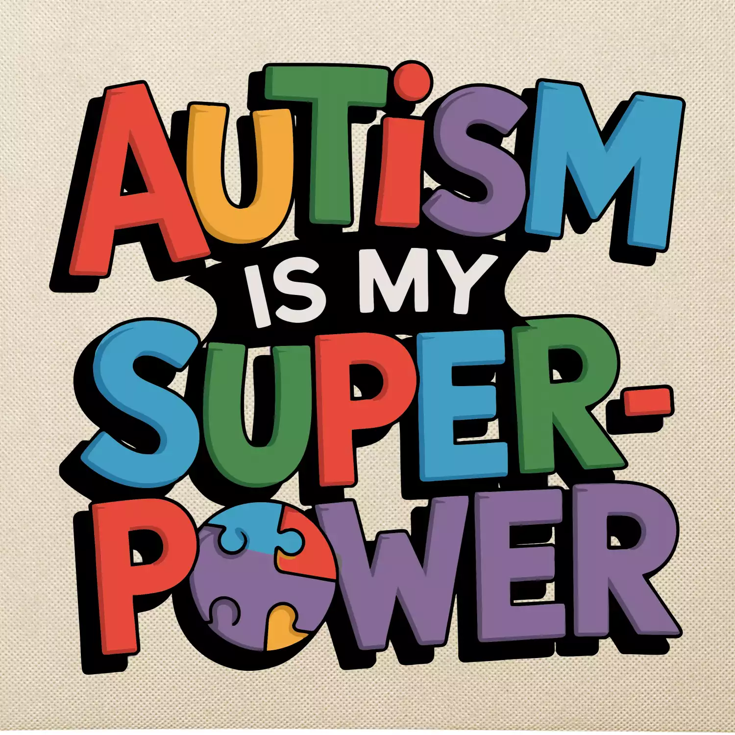 Autism is my superpower barevný