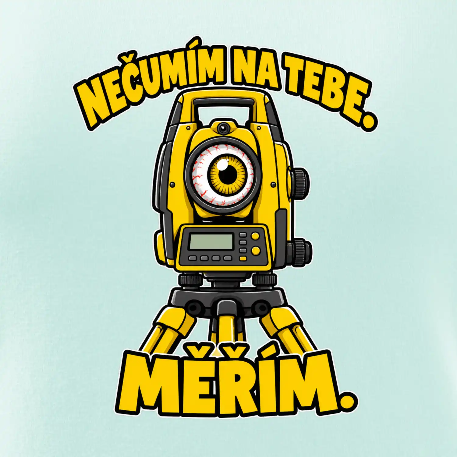 Geodet nečumím na tebe měřím