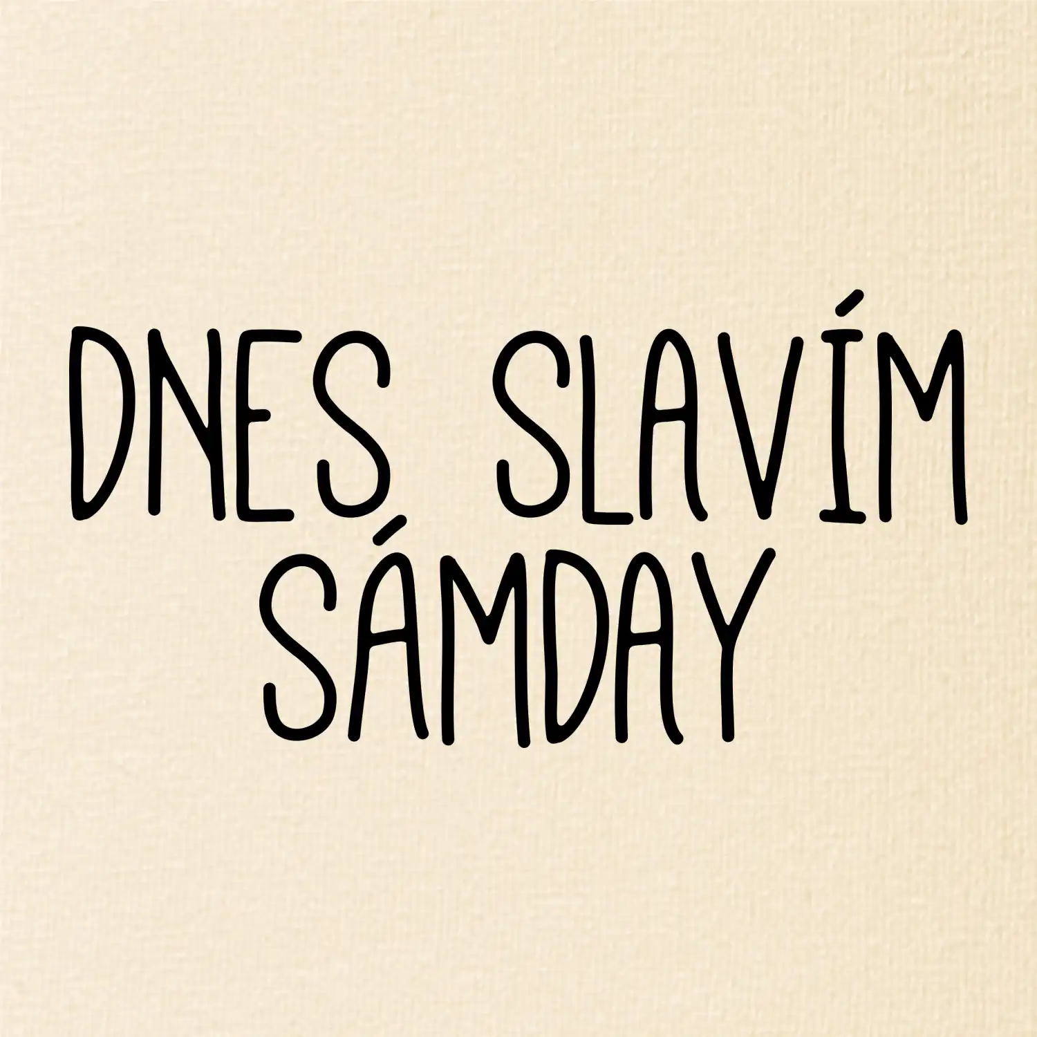 Dnes slavím Sámday
