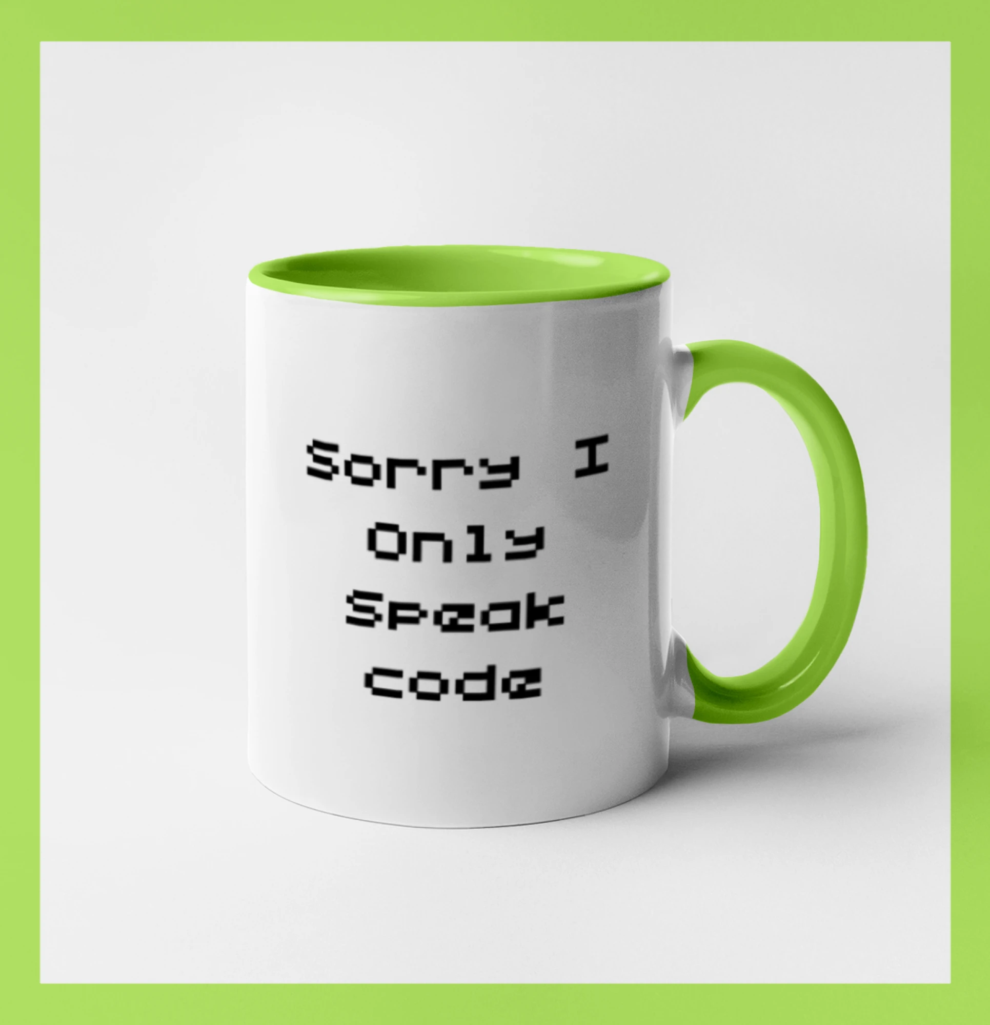 Sorry I Only Speak code