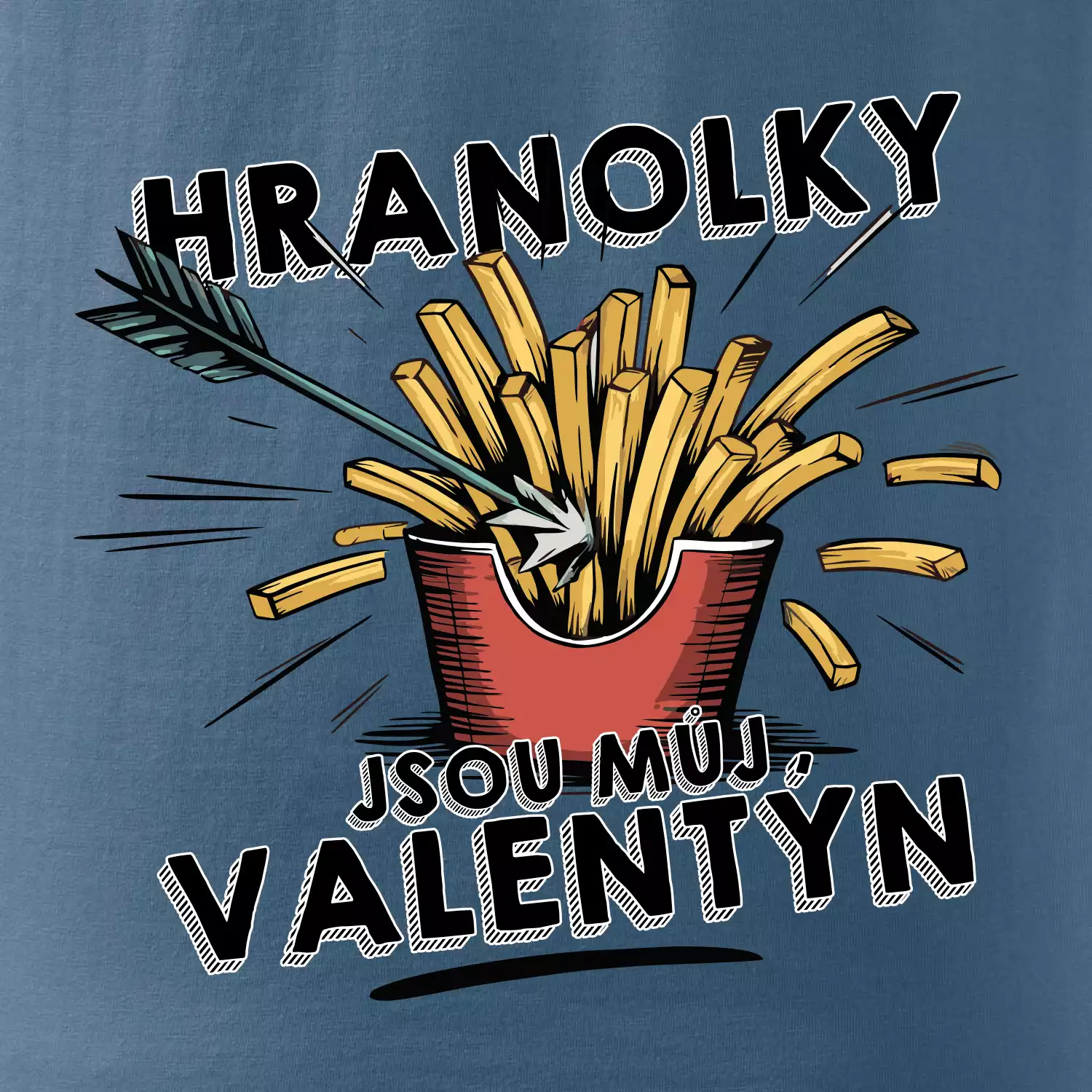 Hranolky jsou můj Valentýn