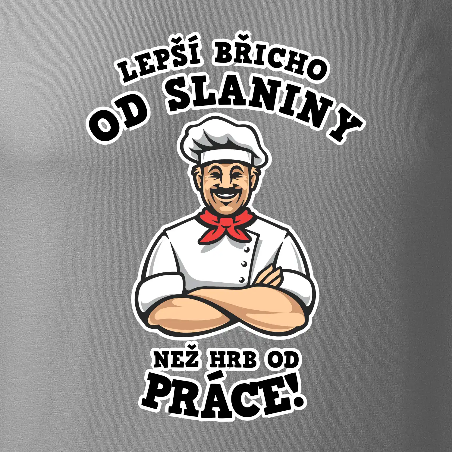 Lepší břicho od slaniny než hrb od práce