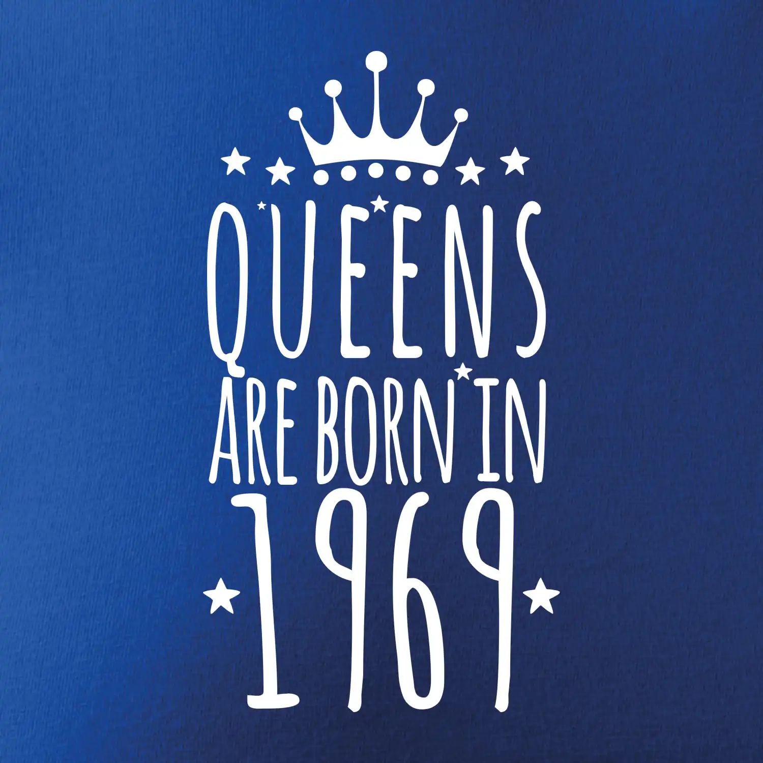 Queens are born in 1969