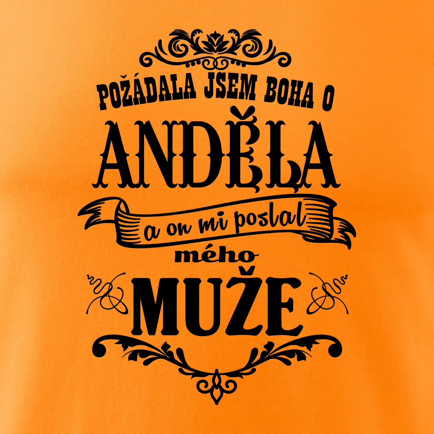 Požádala jsem boha o anděla a on mi poslal mého může