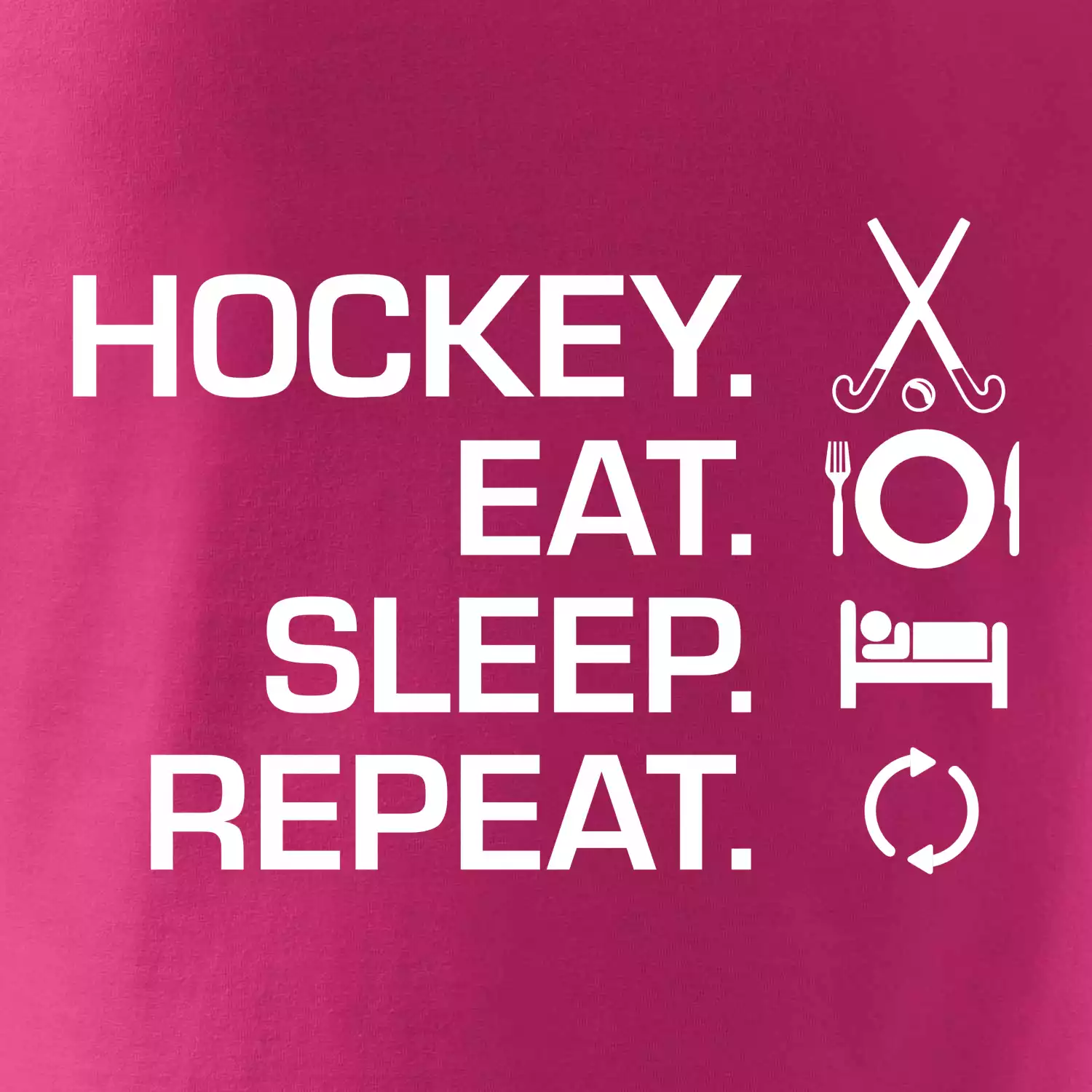 Pozemní hokej eat sleep repeat