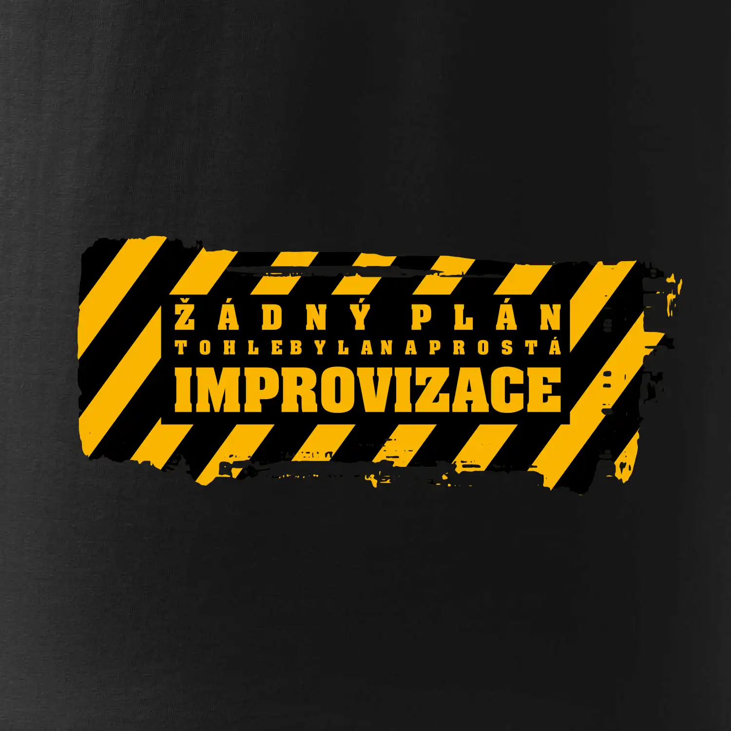 Žádný plán - improvizace