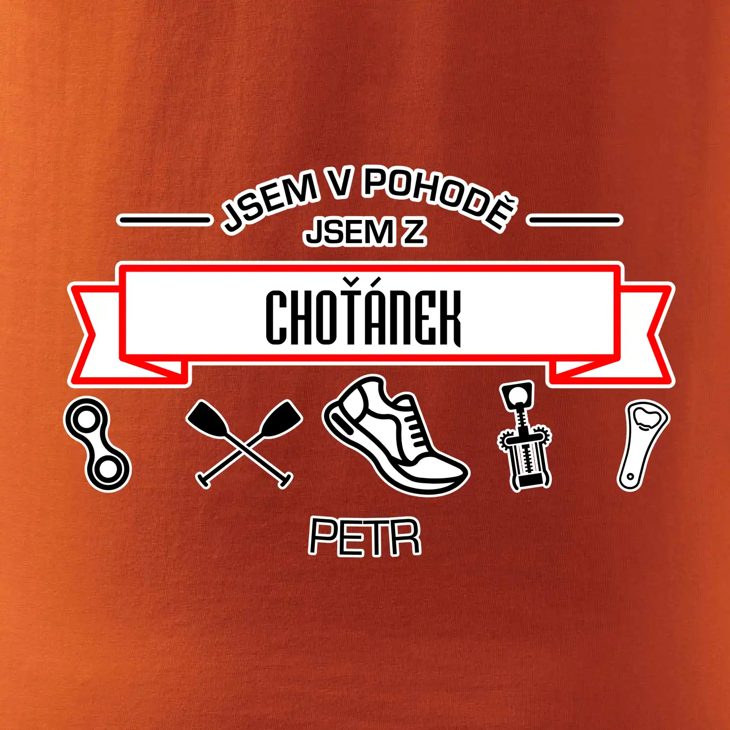Jsem v pohodě jsem z ... (vlastní název a jméno)