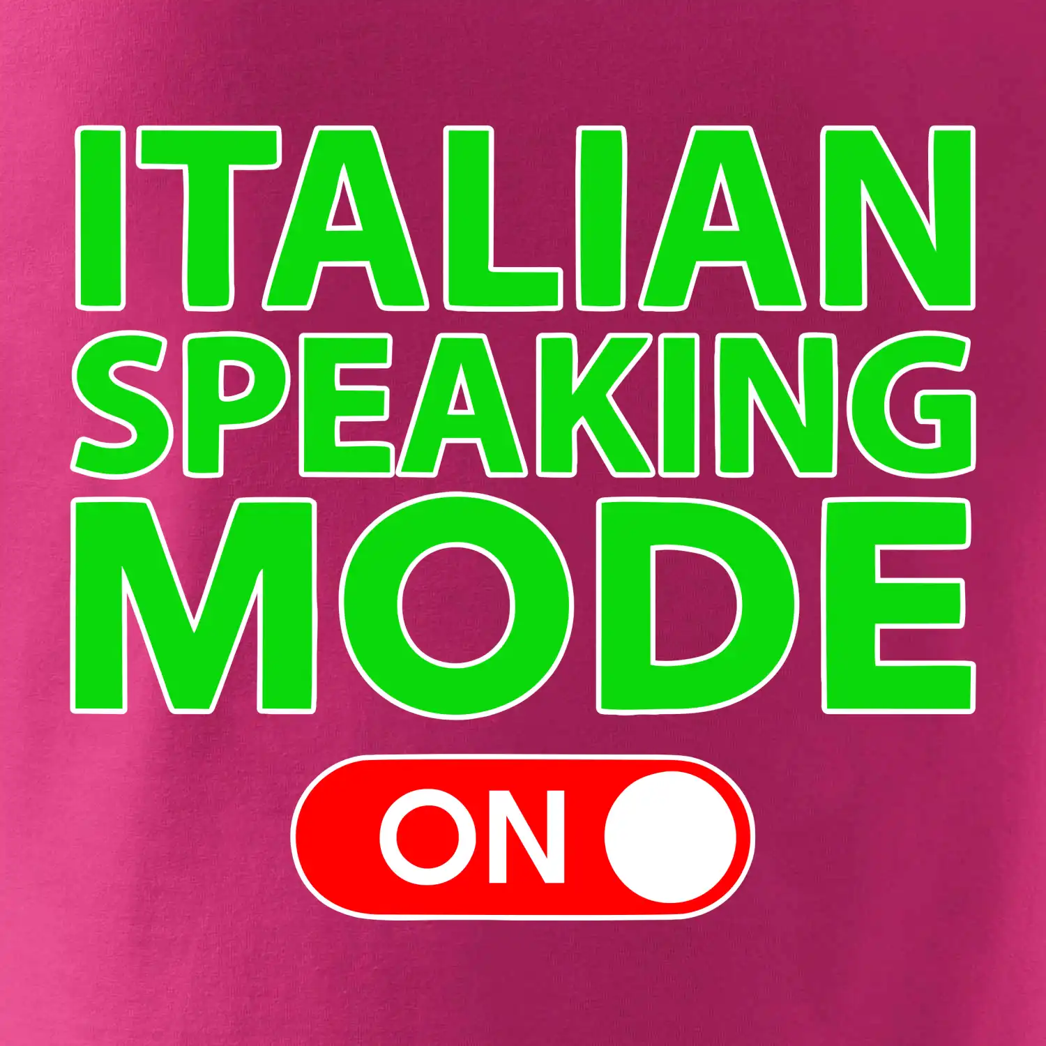 Italian speaking mode - ON