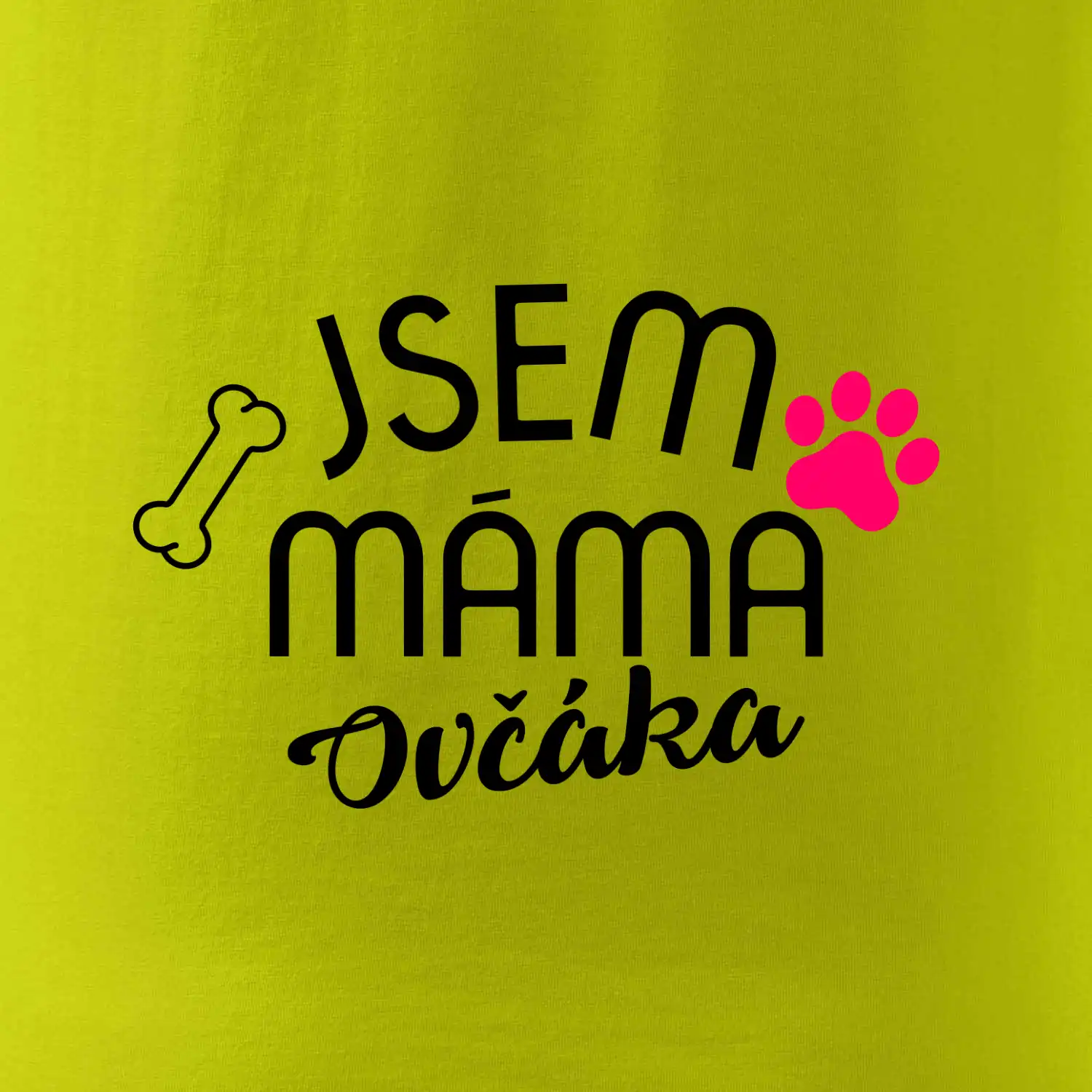 Jsem máma Ovčáka