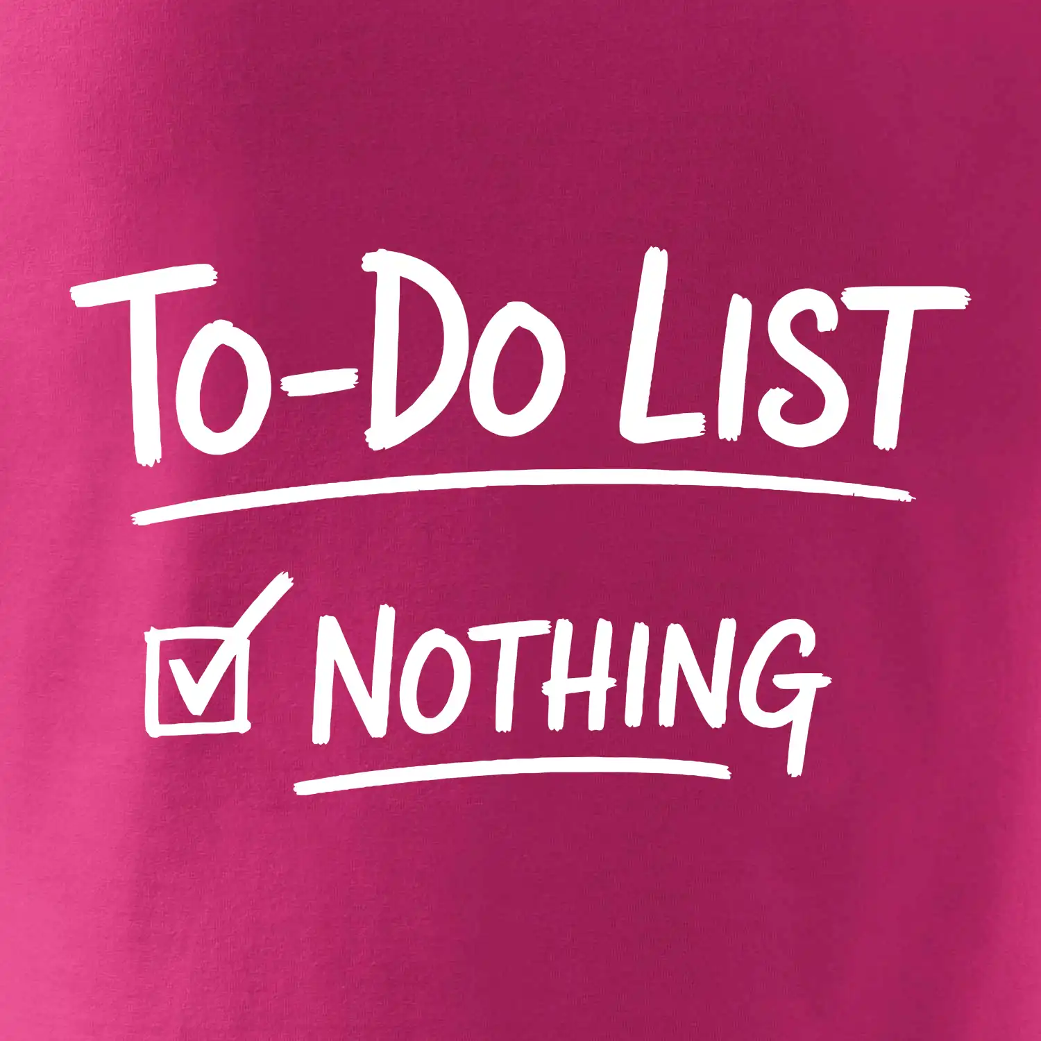 To-Do List - Nothing