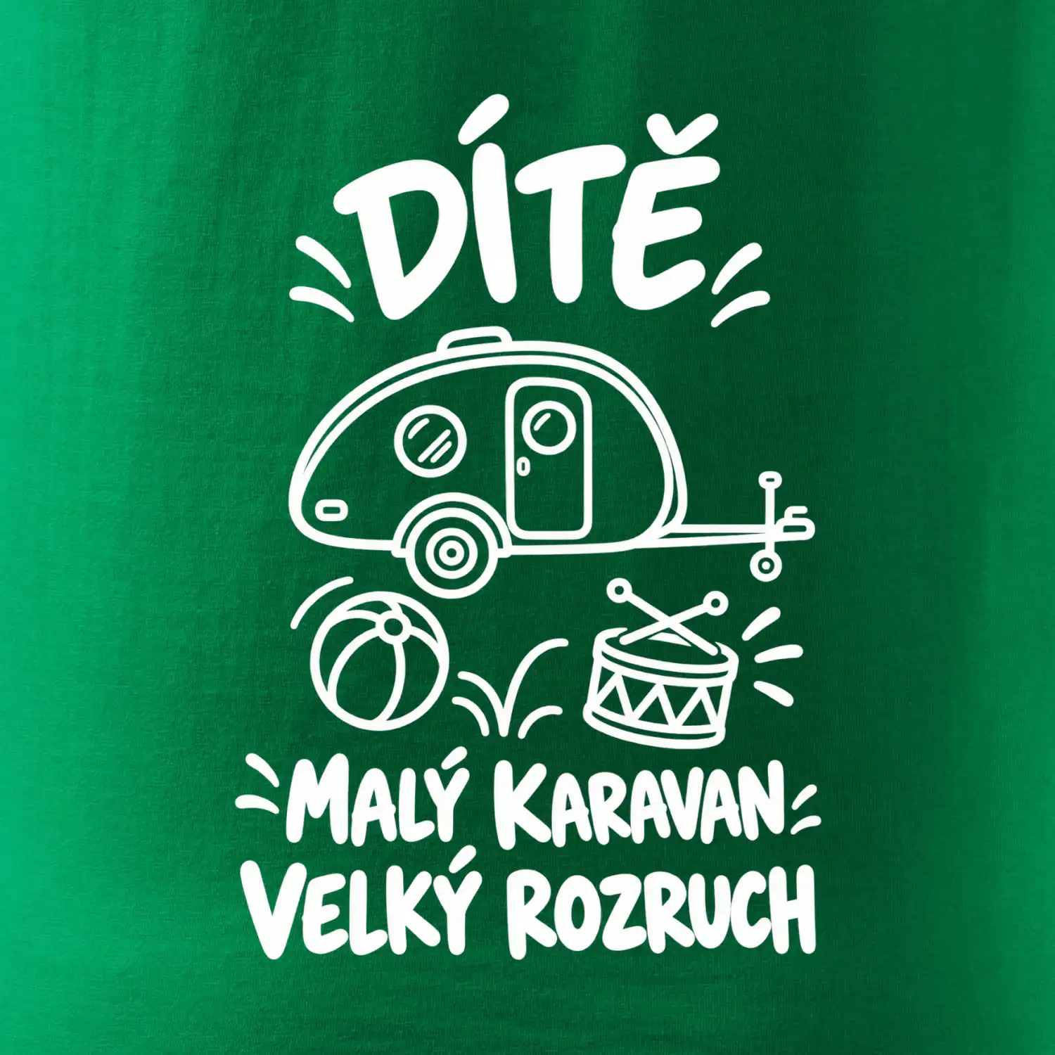 Dítě malý karavan velký rozruch bílý linkový potisk