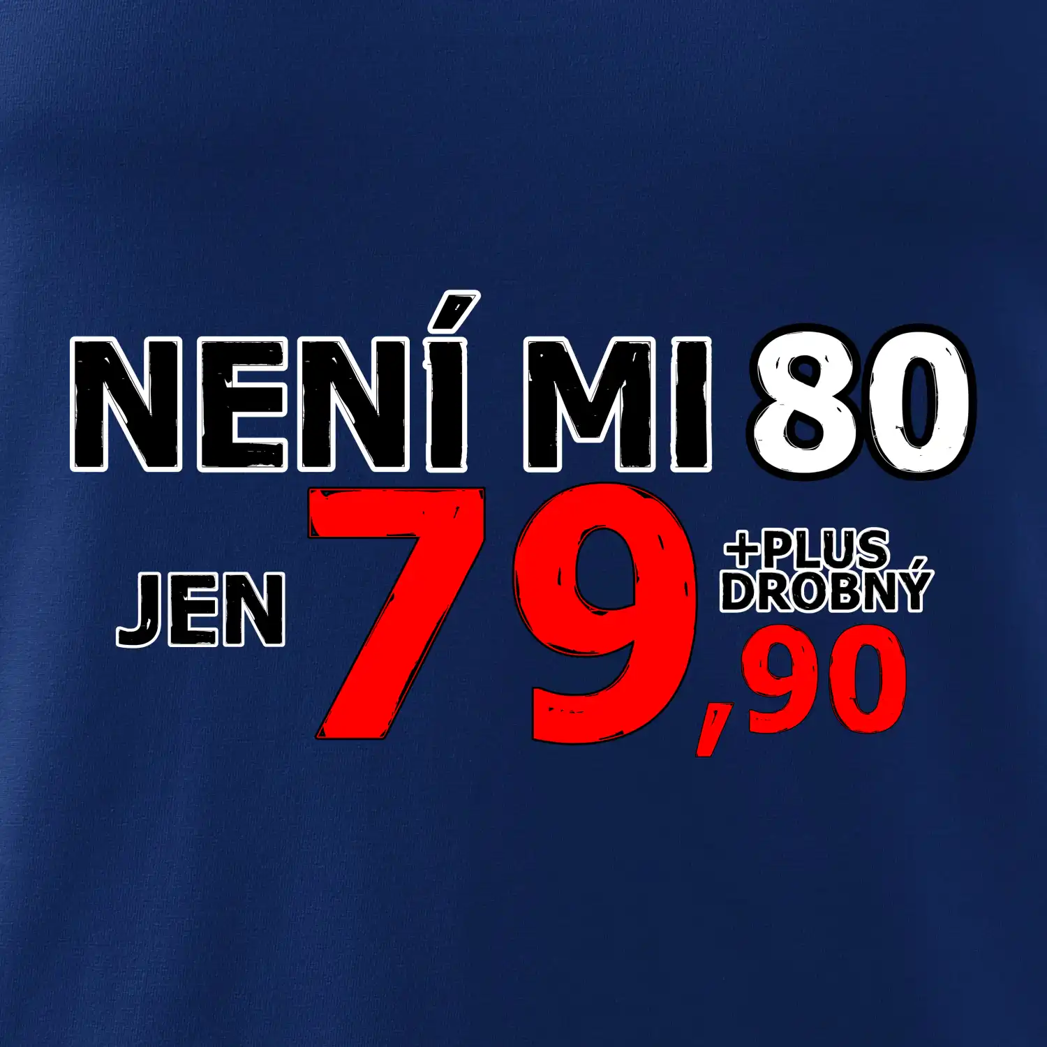 Není mi 80