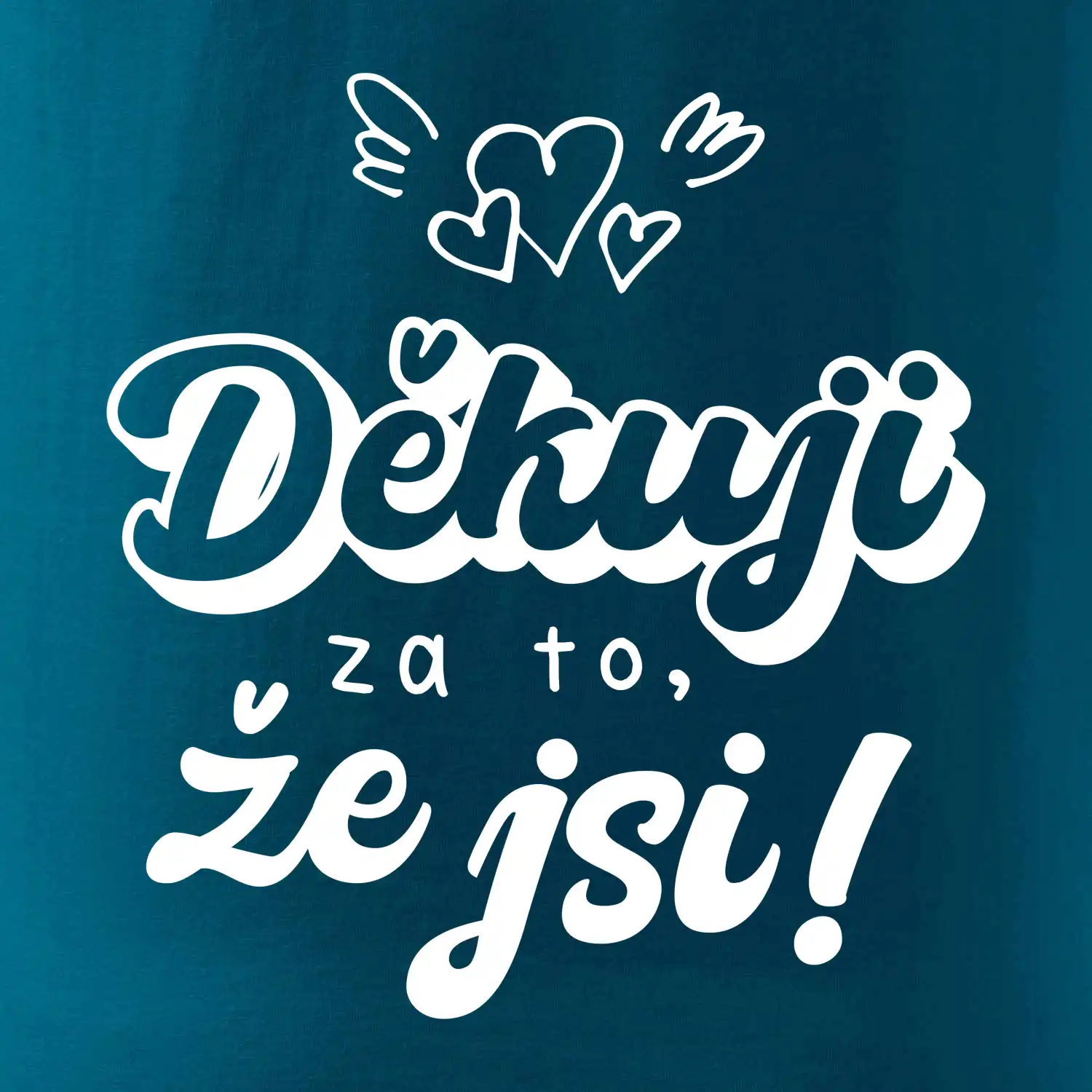 Psací děkuji za to, že jsi