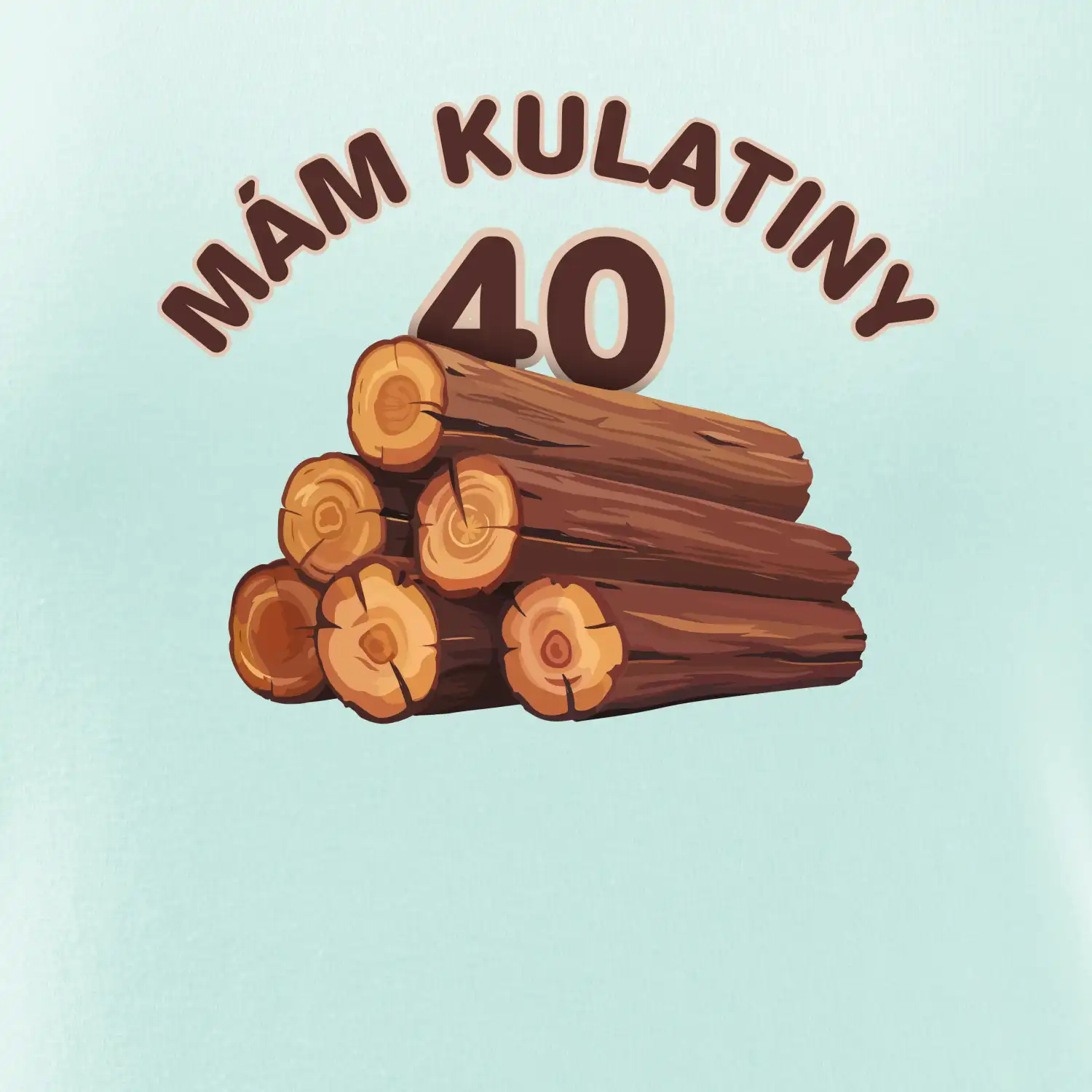 Mám kulatiny 40
