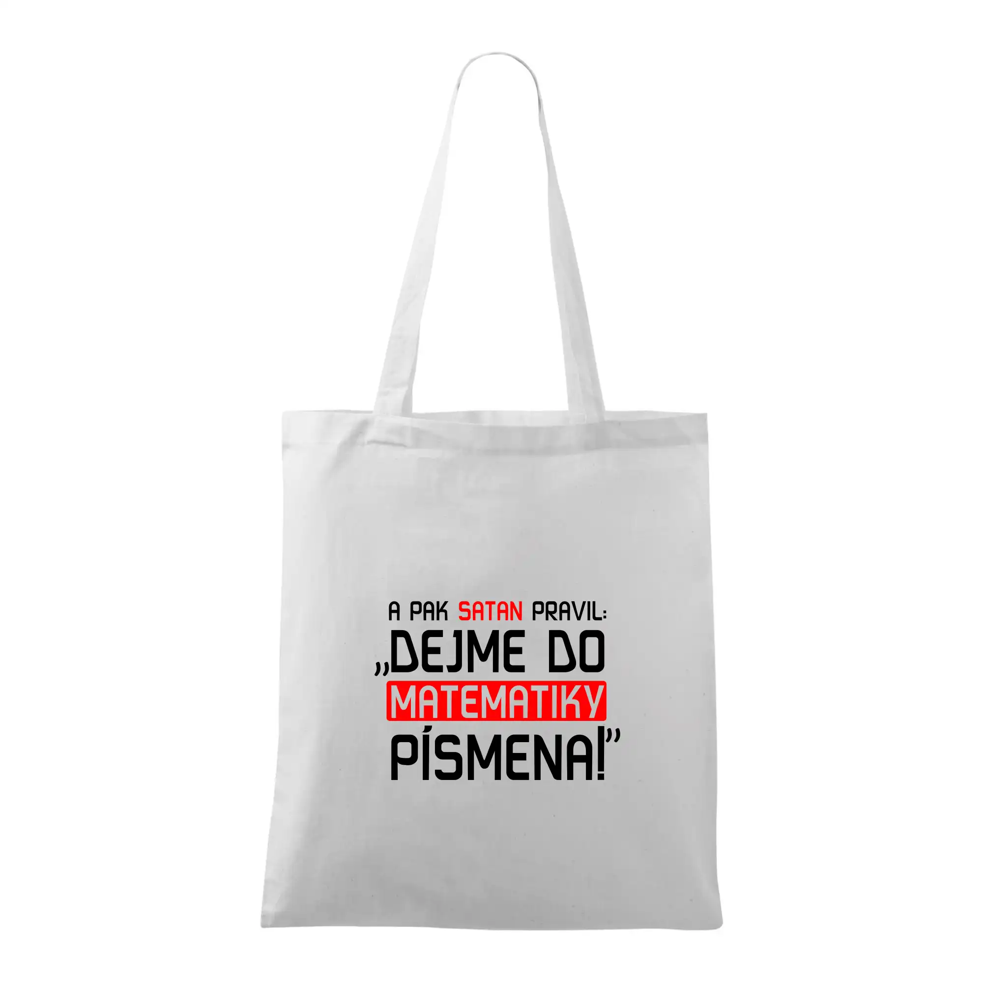 A pak satan pravil dejme do matematiky písmena