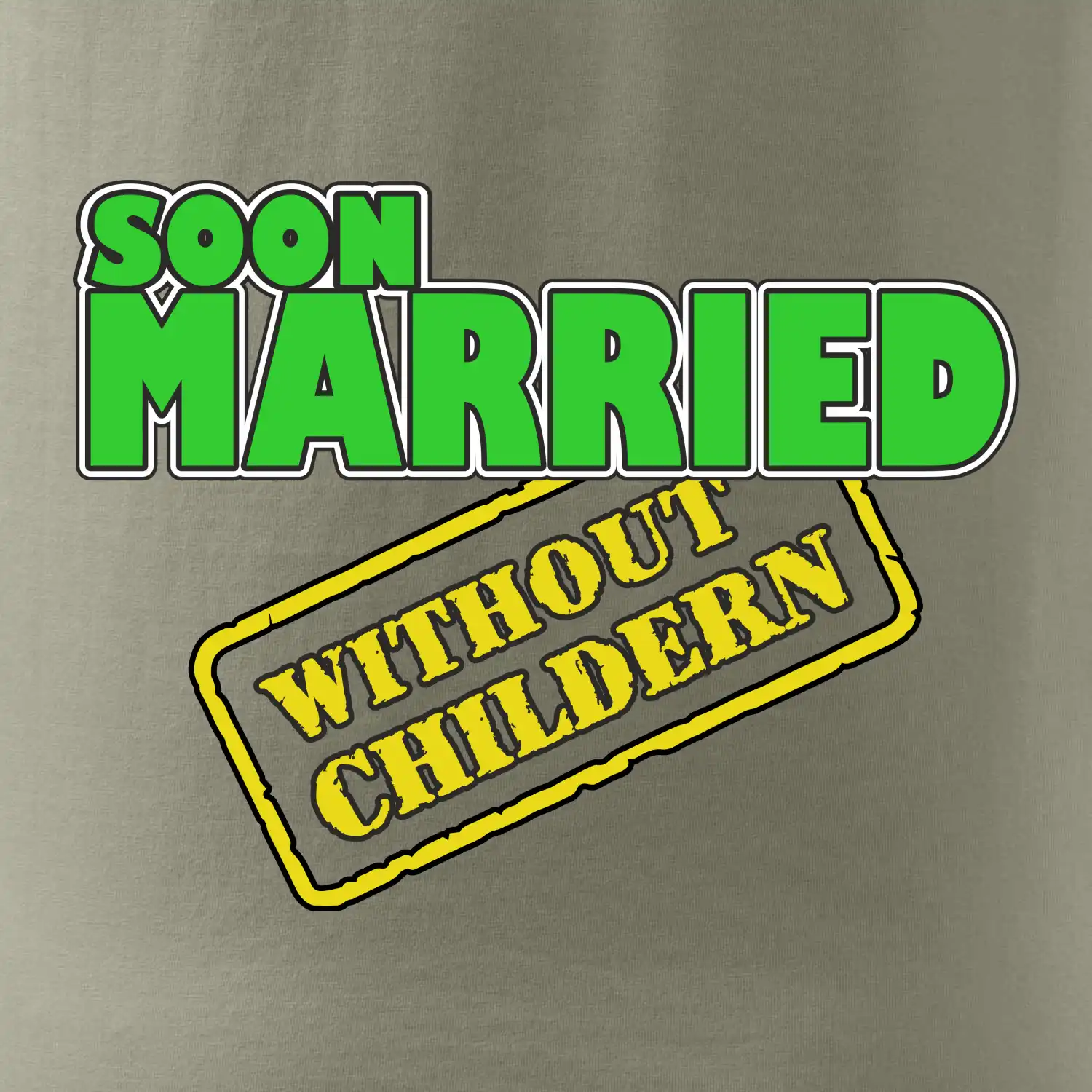 Soon married without childern