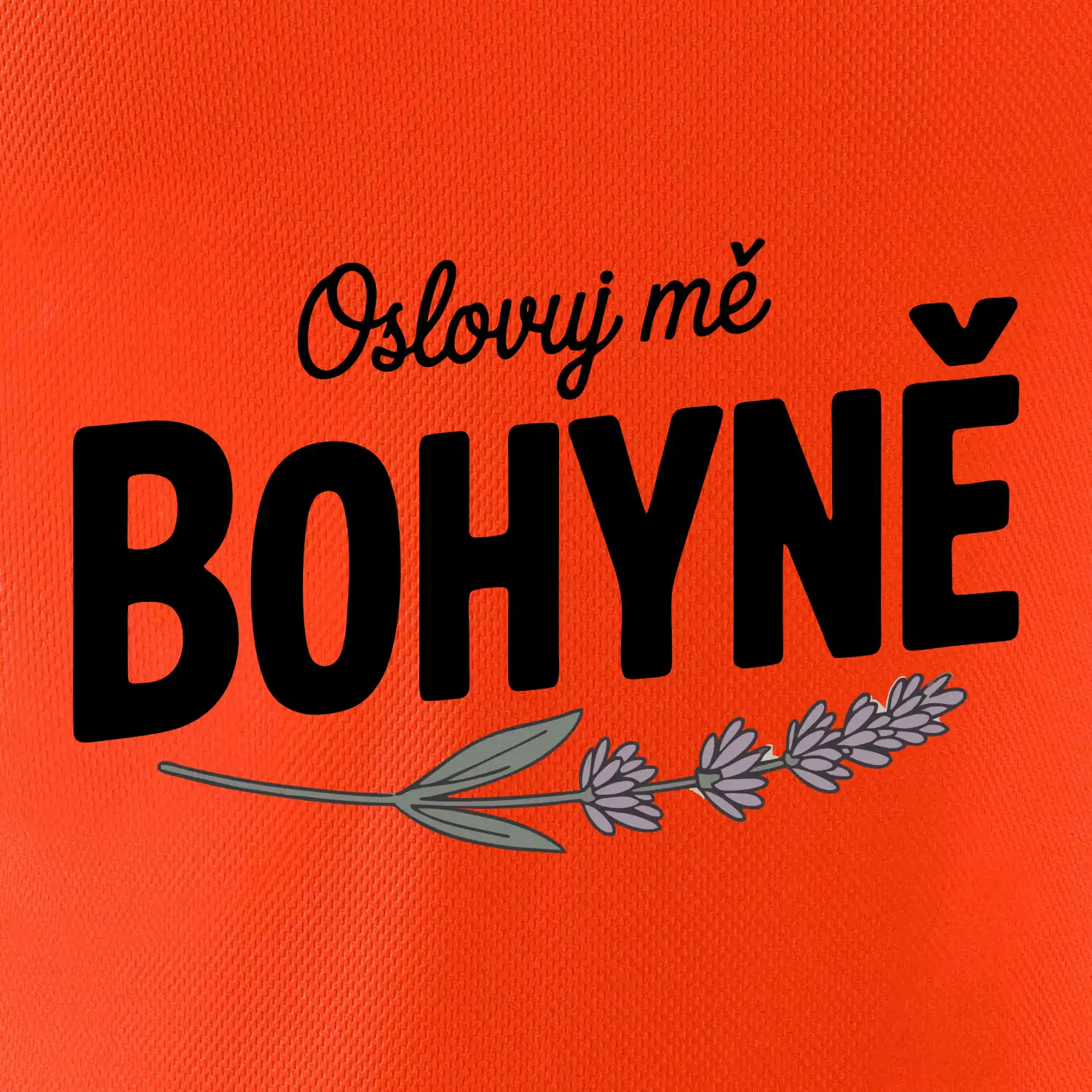 Oslovuj mě bohyně
