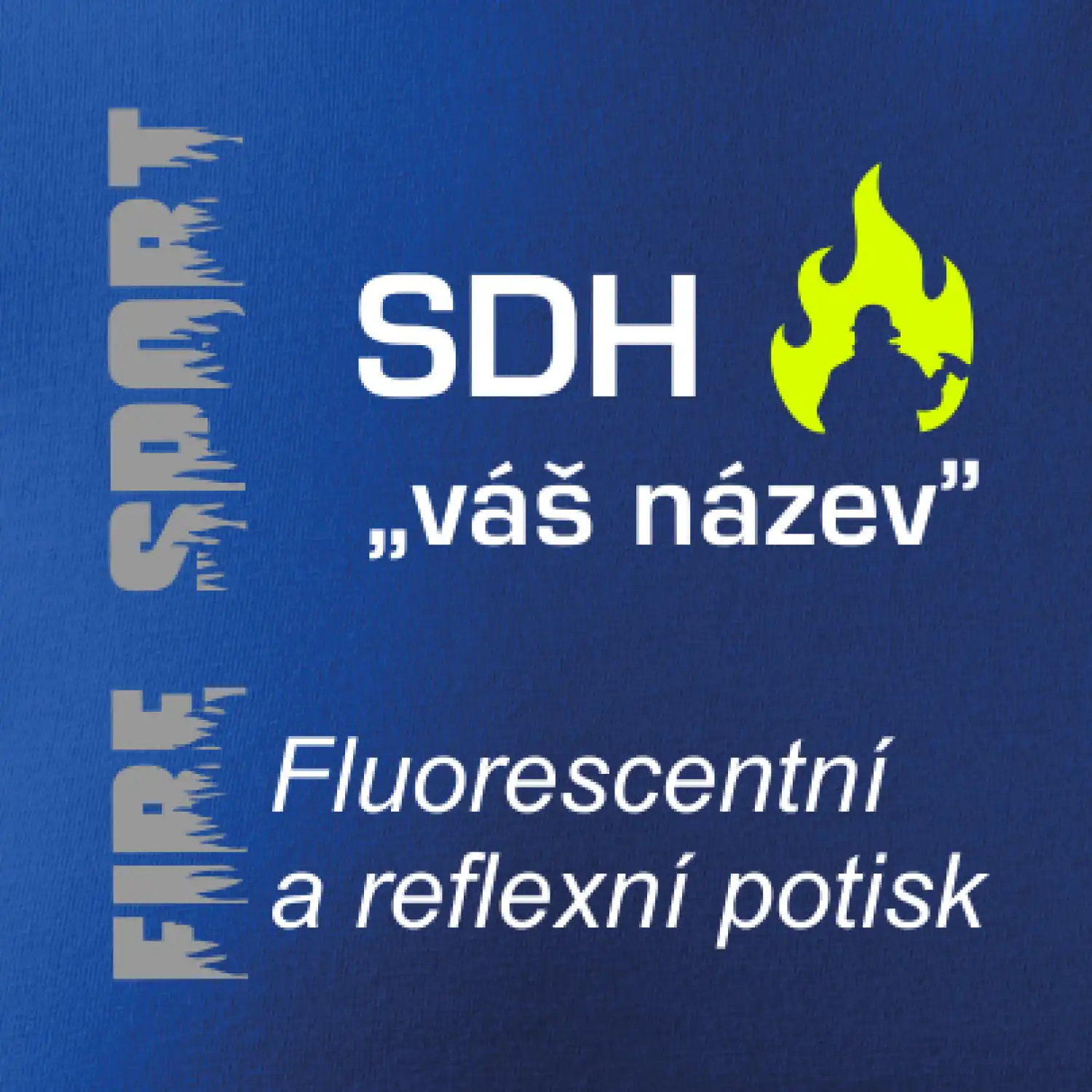 Hasiči - Váš název - FLUO + Reflexní potisk