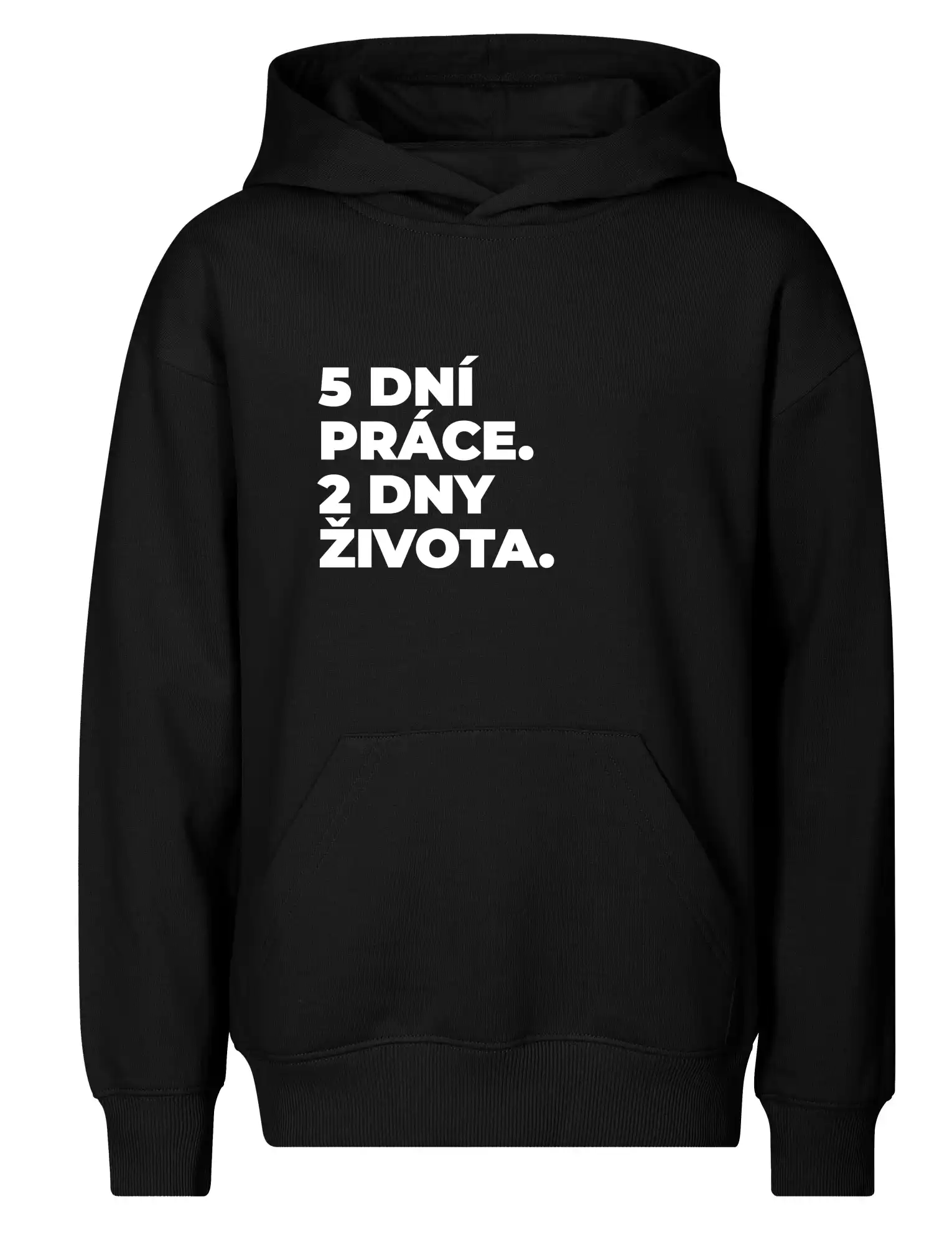 5 DNÍ PRÁCE.  2 DNY ŽIVOTA.