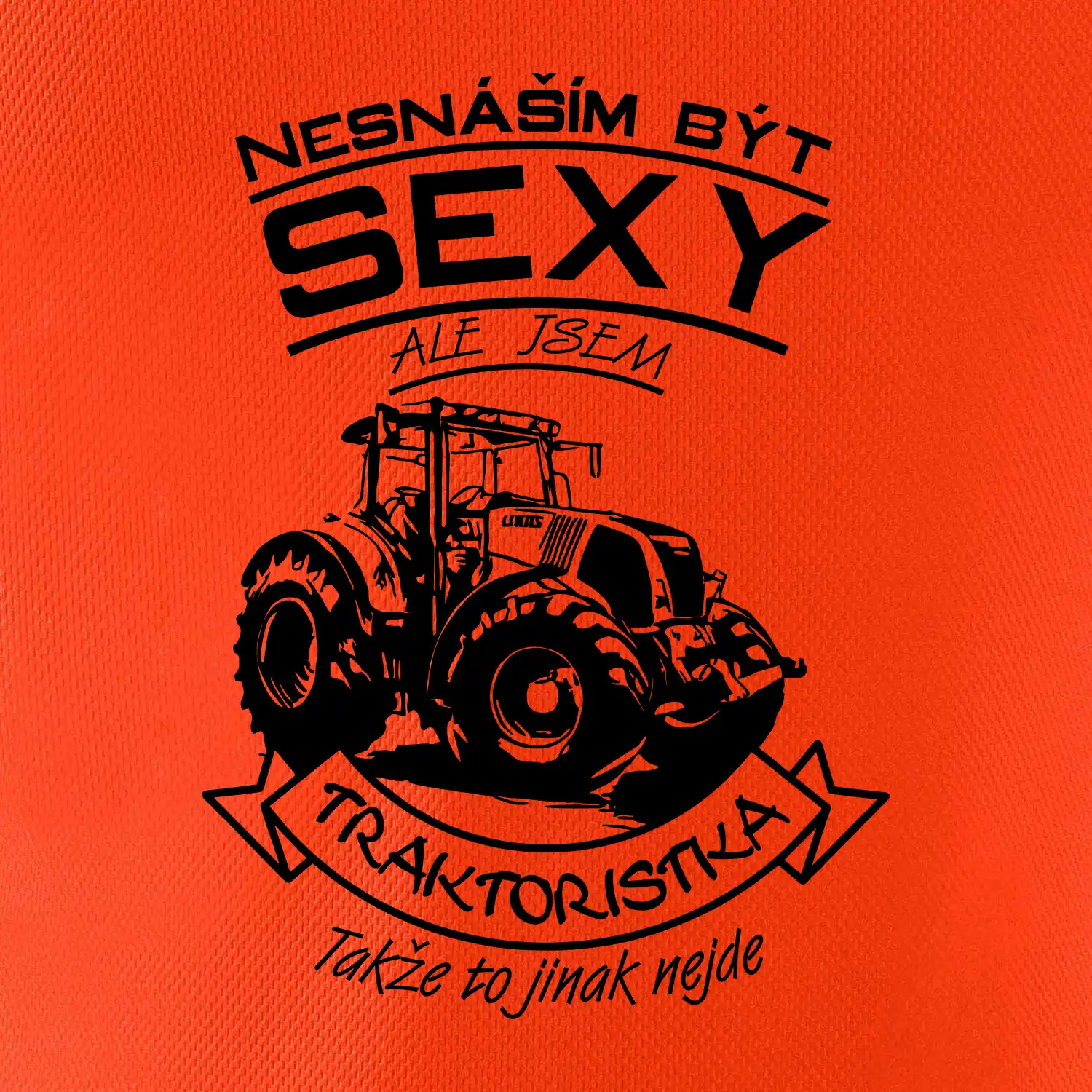 Nesnáším být sexy - Traktoristka - Traktor