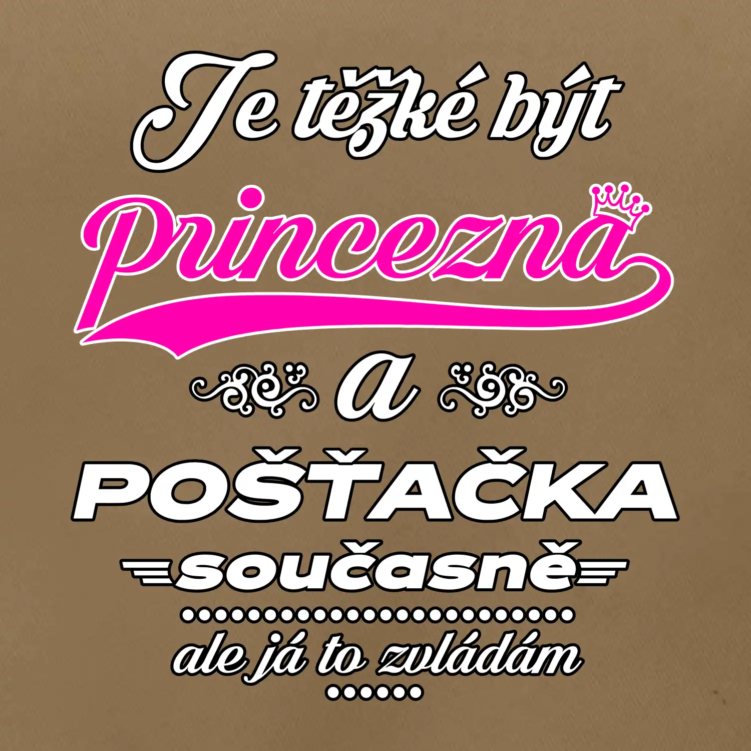 Je těžké být princezna - pošťačka
