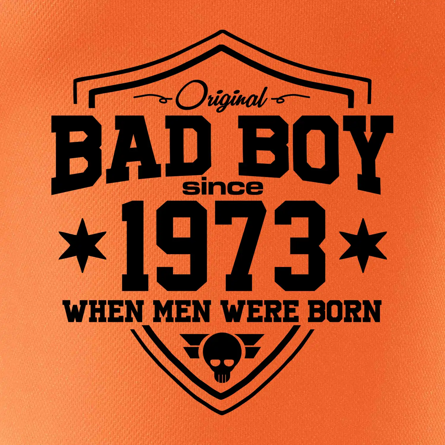 Bad boy since 1973