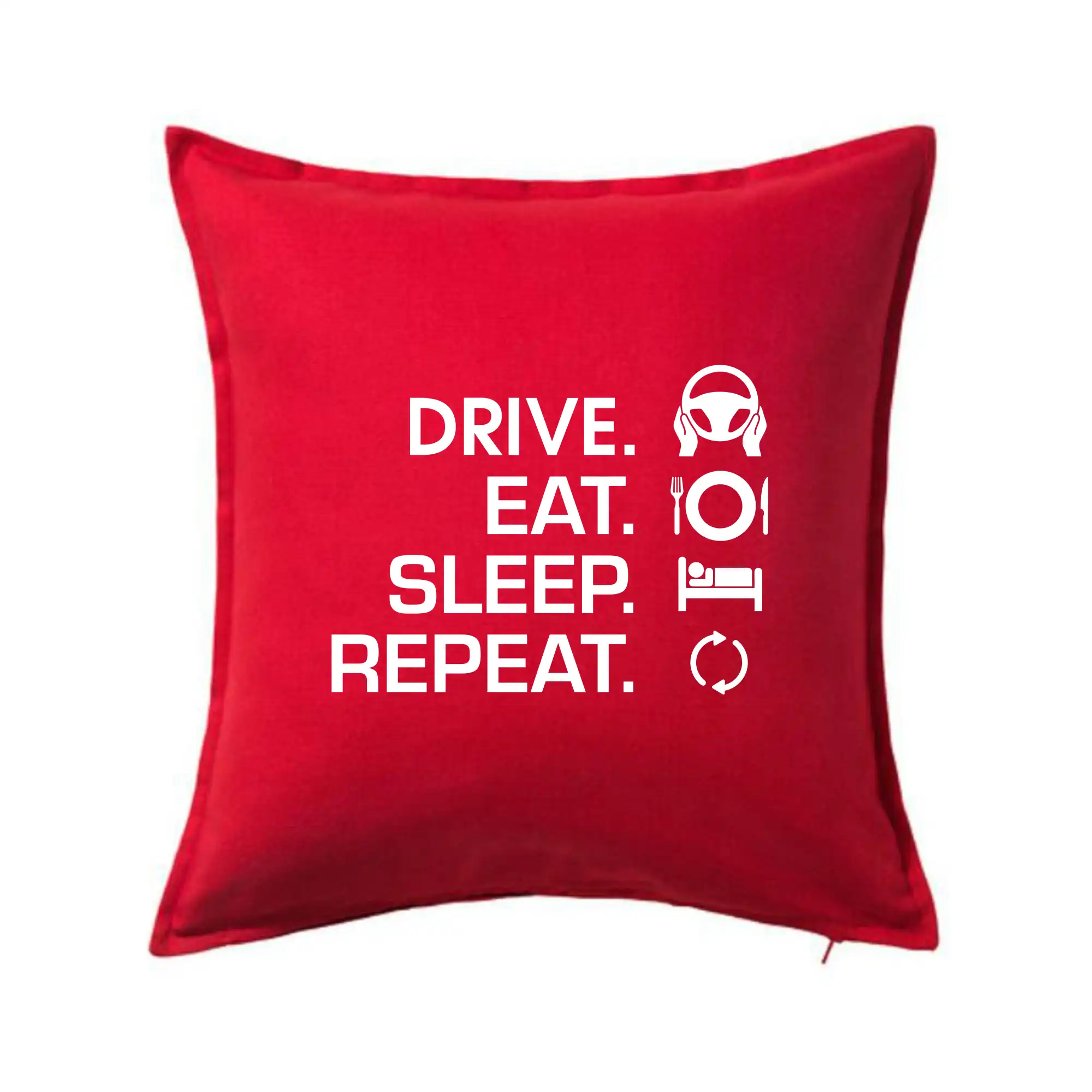 Drive eat sleep repeat