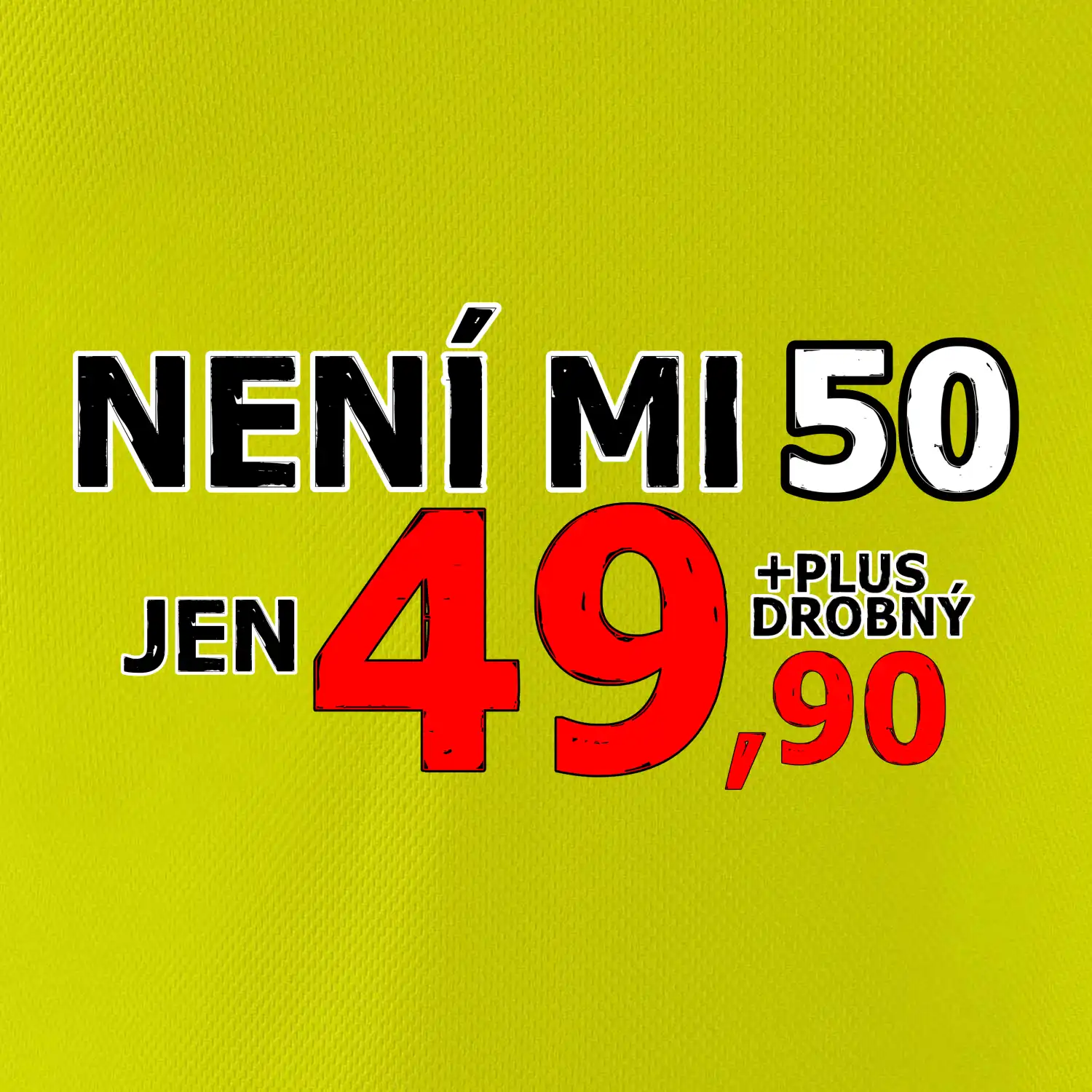 Není mi 50