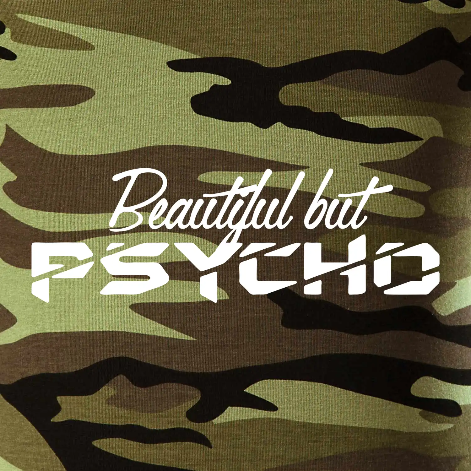 Beautiful but PSYCHO