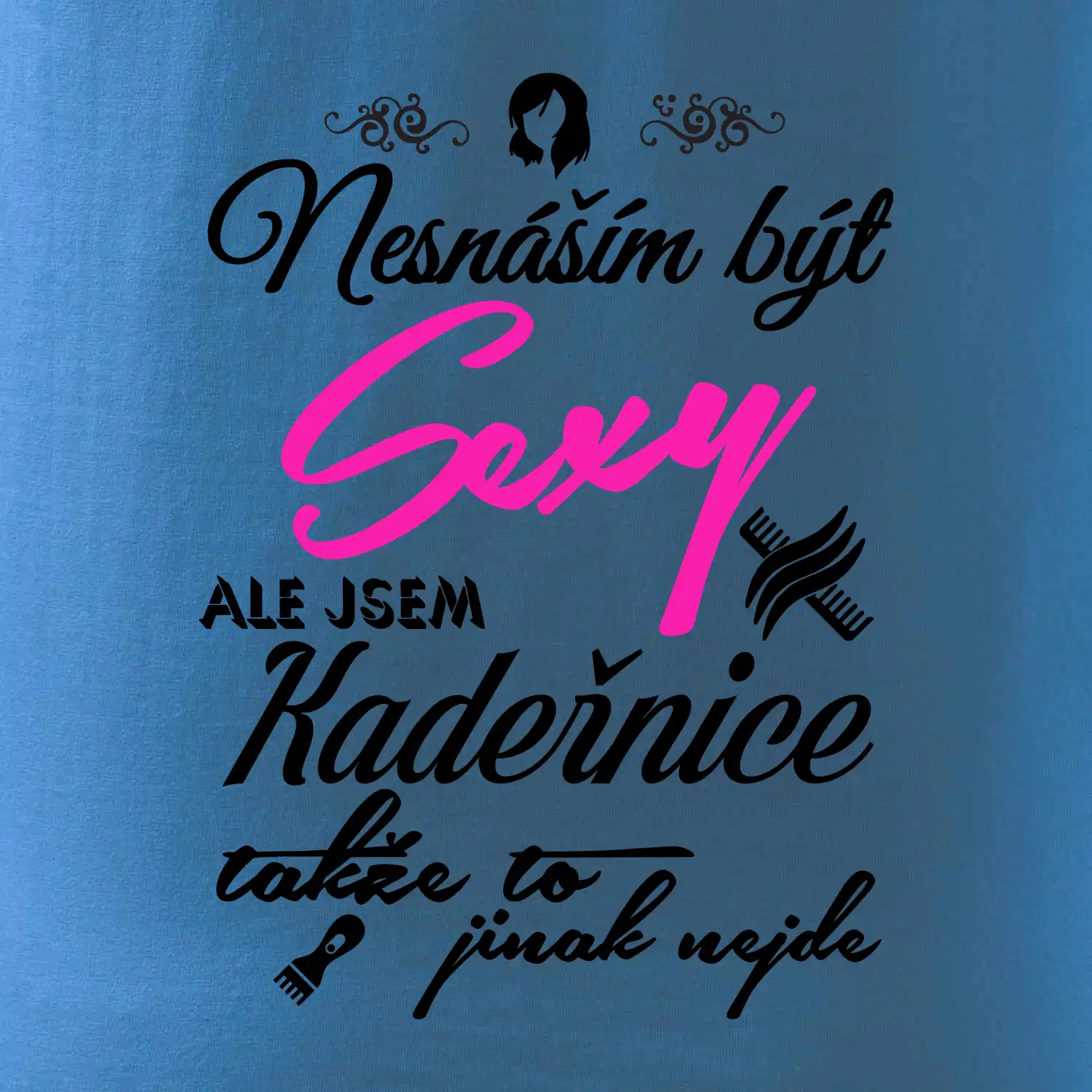 Nesnáším být sexy - Kadeřnice