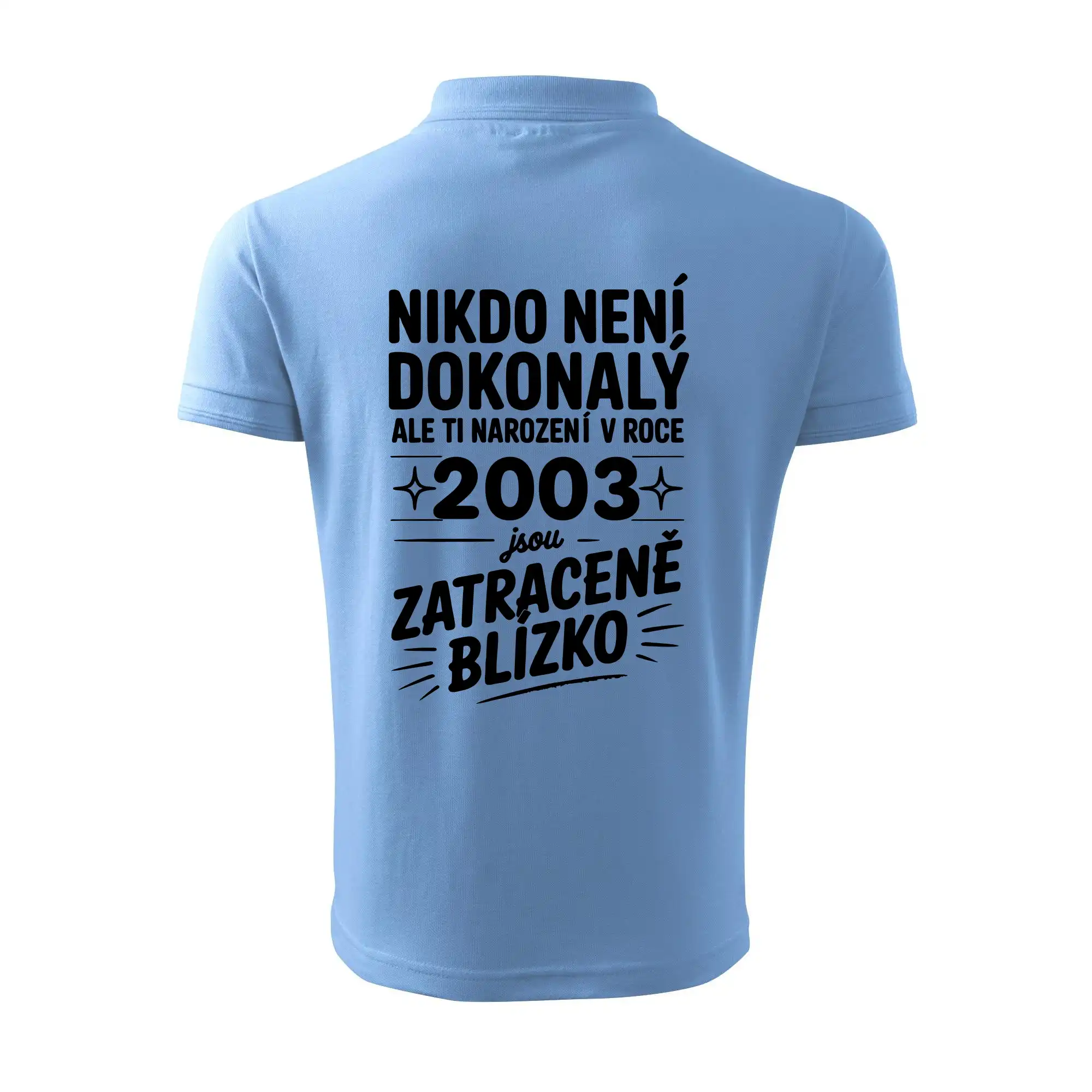 Nikdo není dokonalý ale ti narození v roce 2003 jsou zatraceně blízko