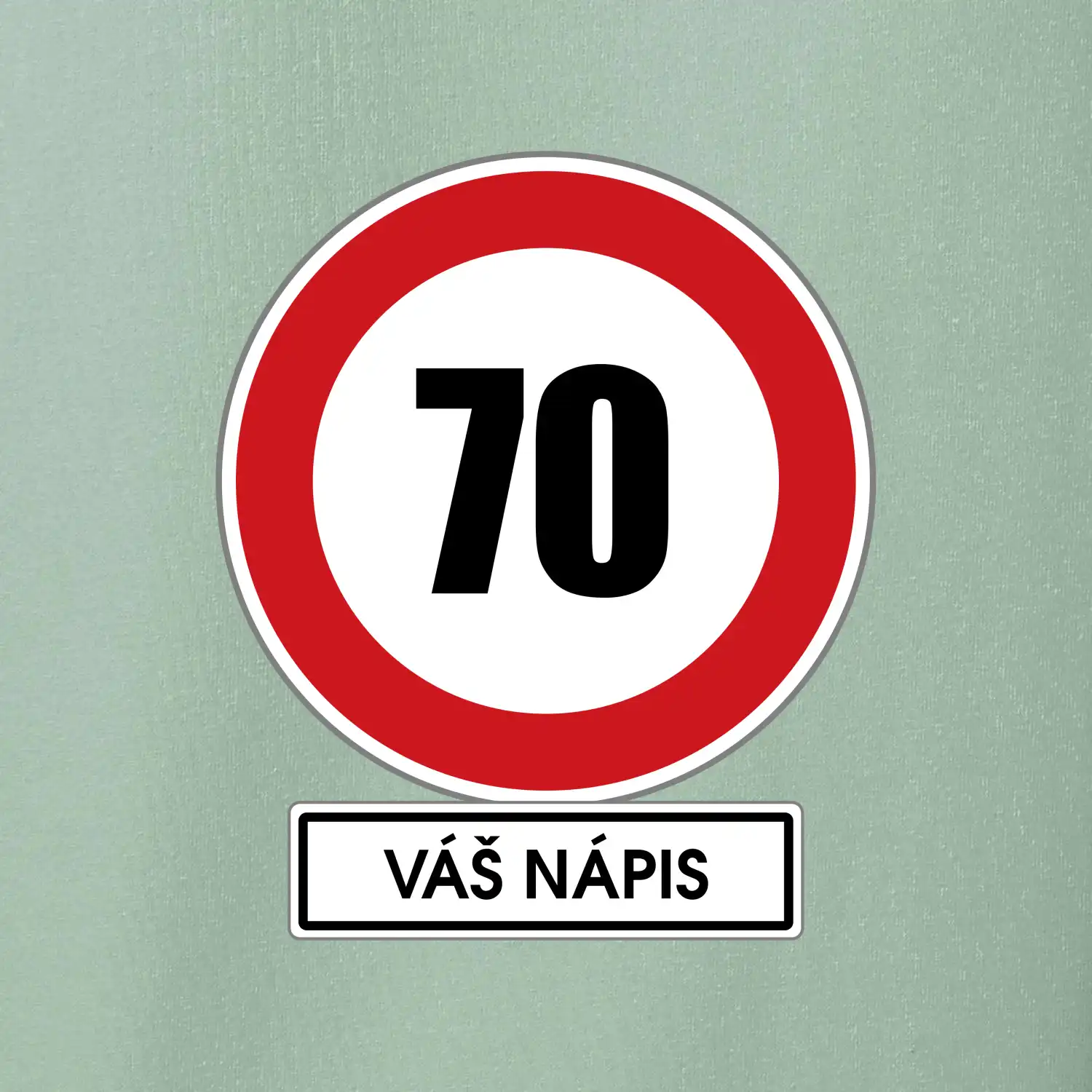 Dopravní značka - rychlost 70 - váš nápis