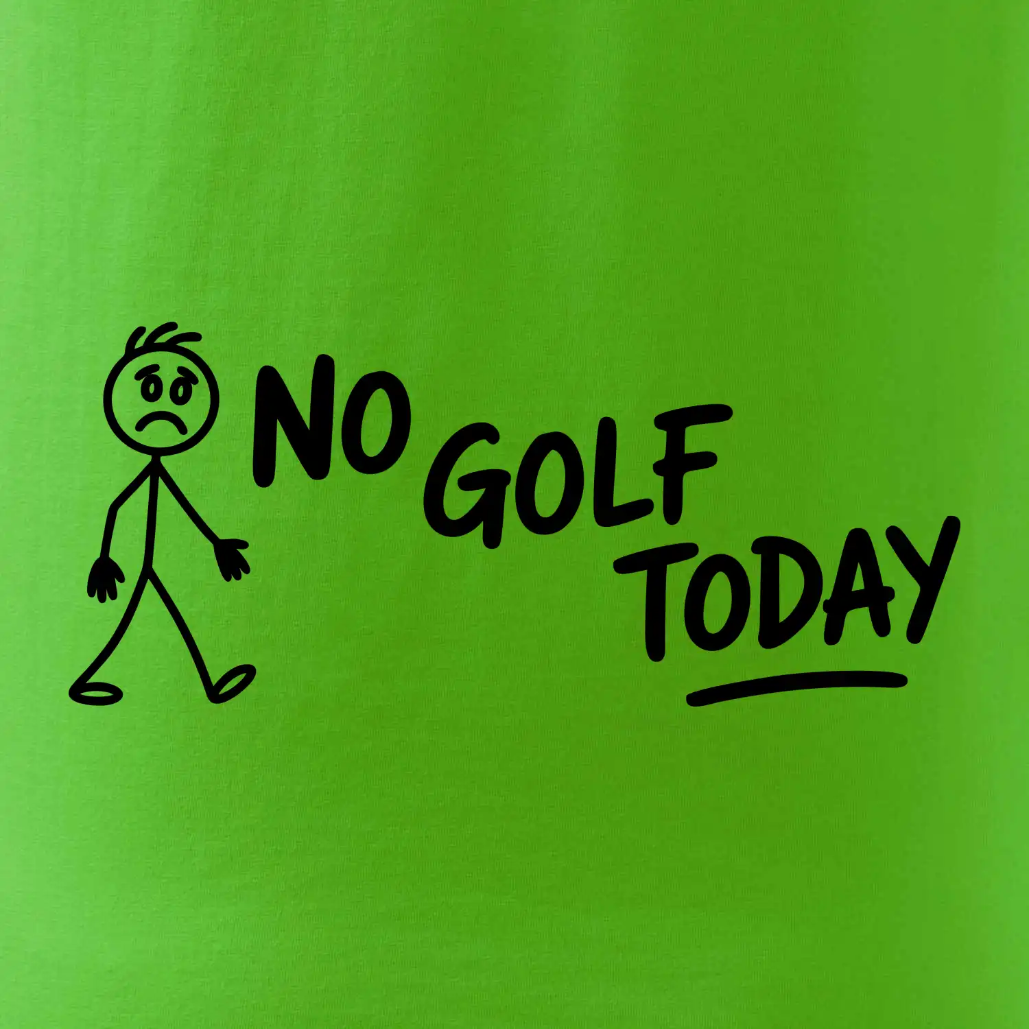 No Golf Today