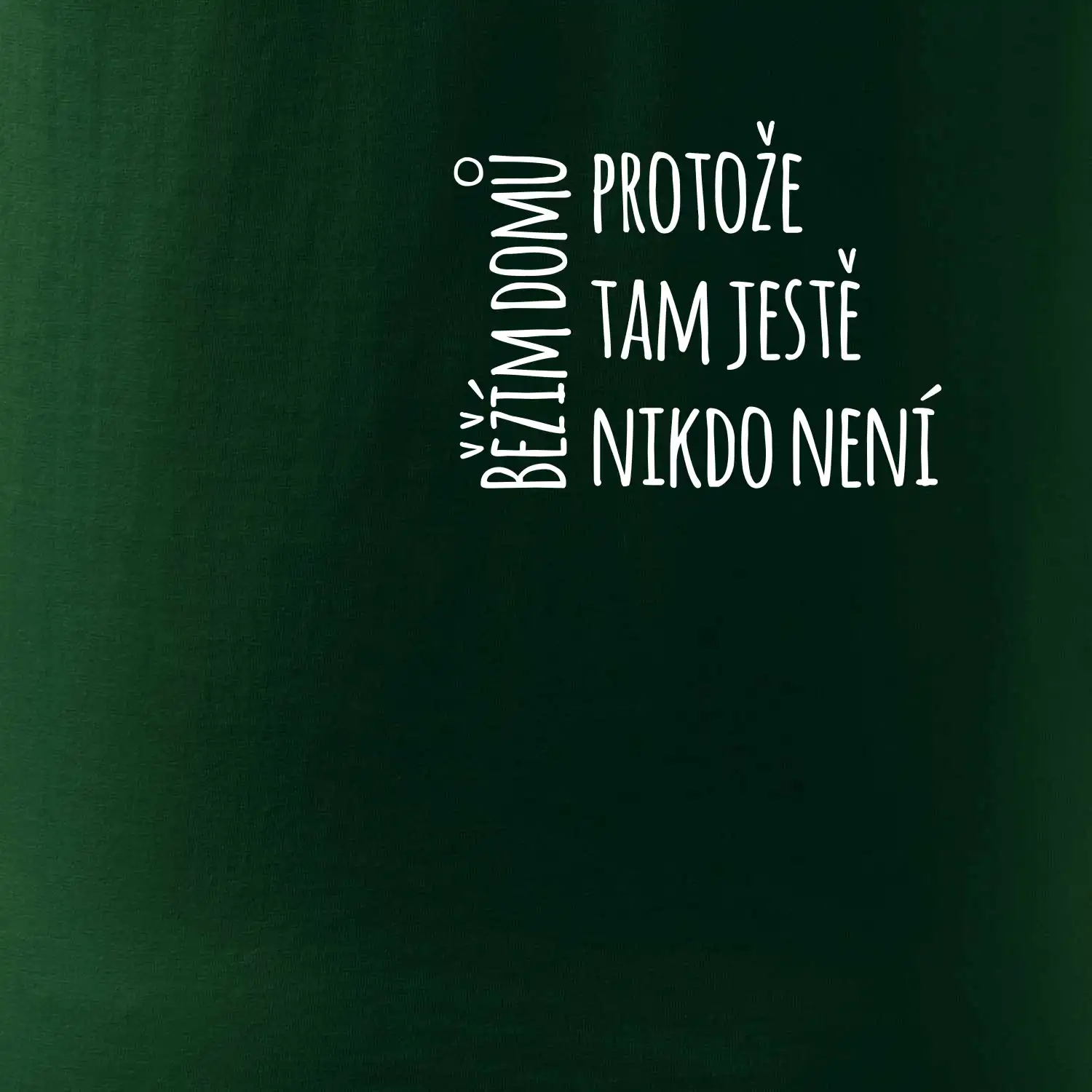 Běžím domů protože tam ještě nikdo není - na prsu