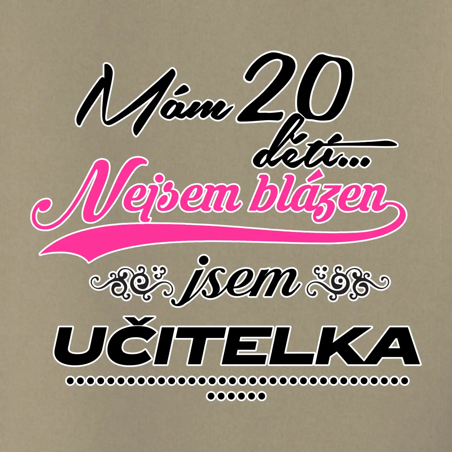 Mám 20 dětí, jsem učitelka