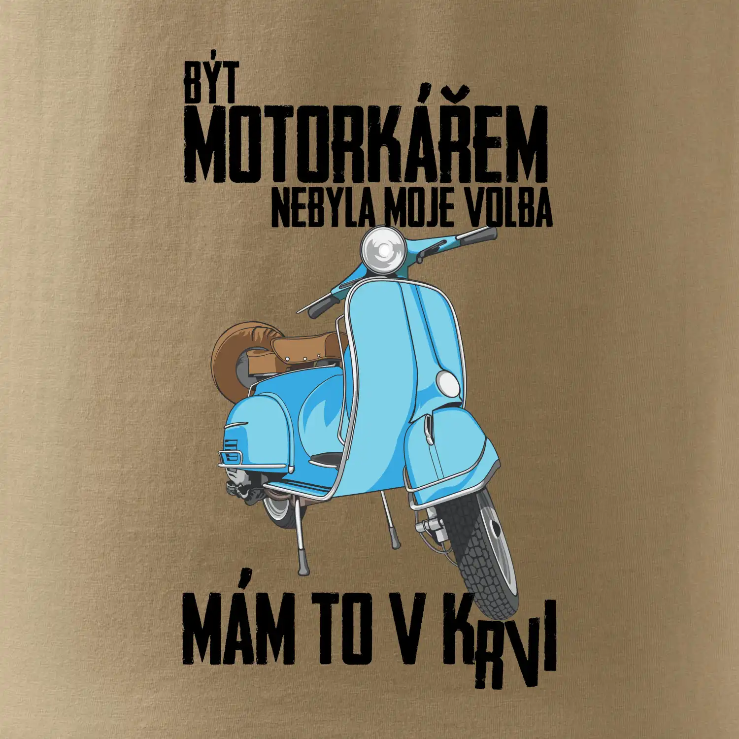 Být motorkářem nebyla moje volba skútr