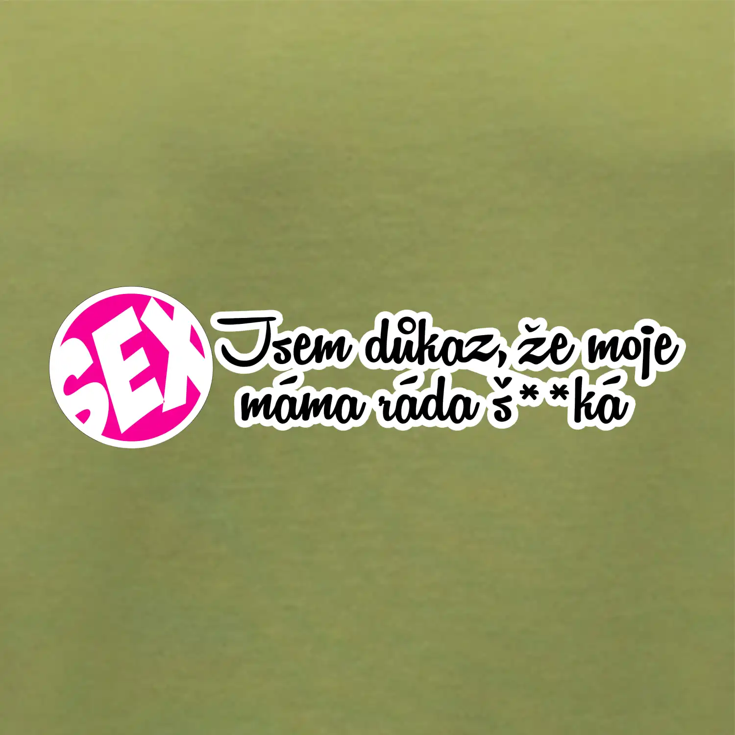 jsem důkaz toho, že moje máma ráda šuká