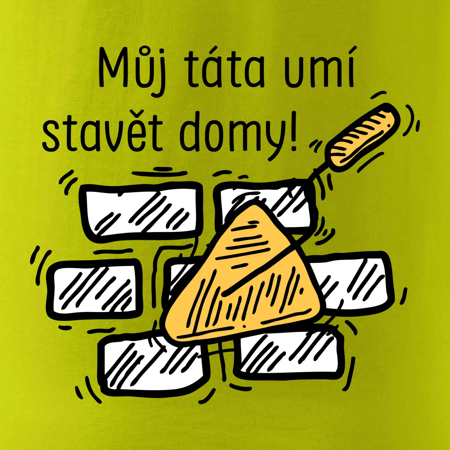 Máj táta umí stavět domy