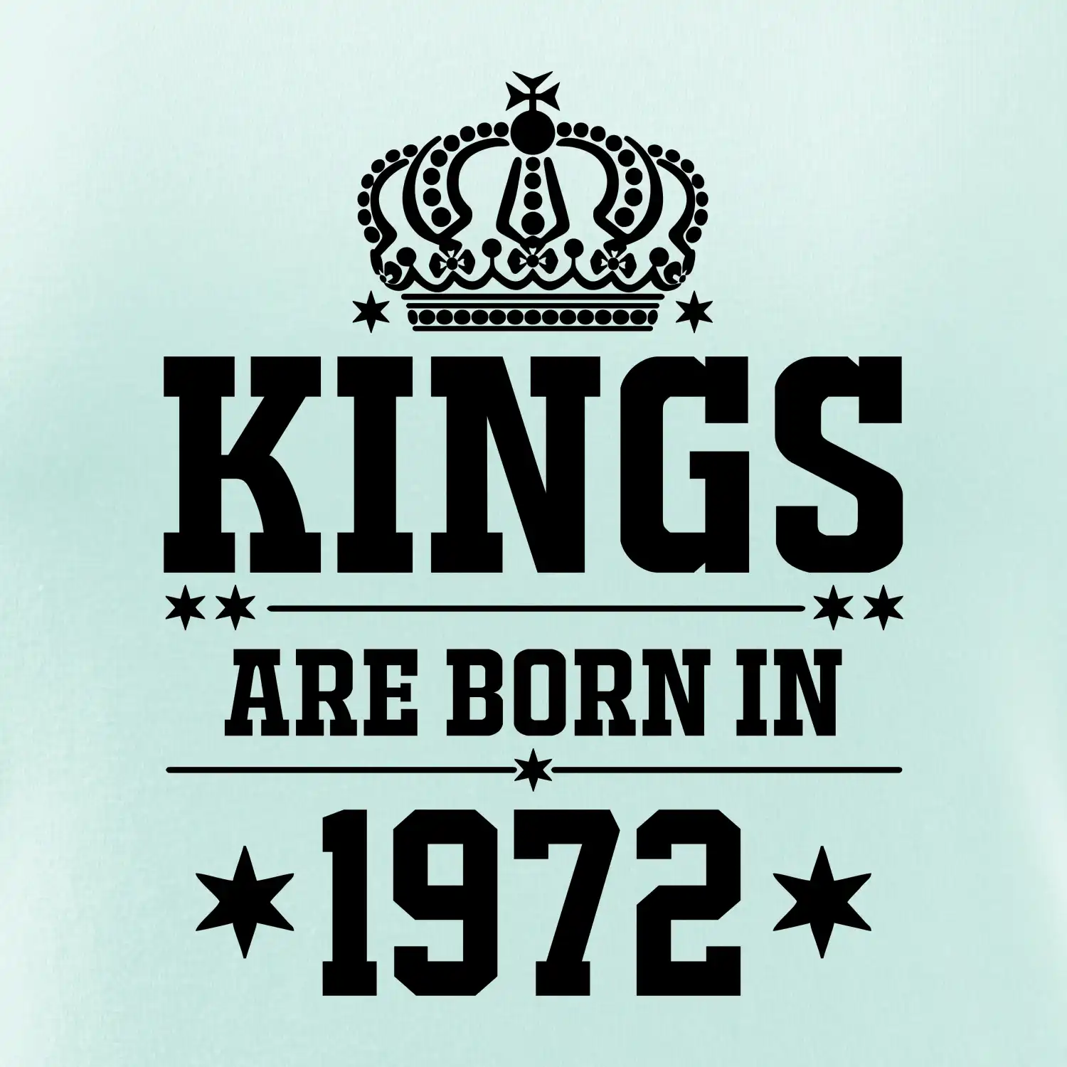 Kings are born in 1972