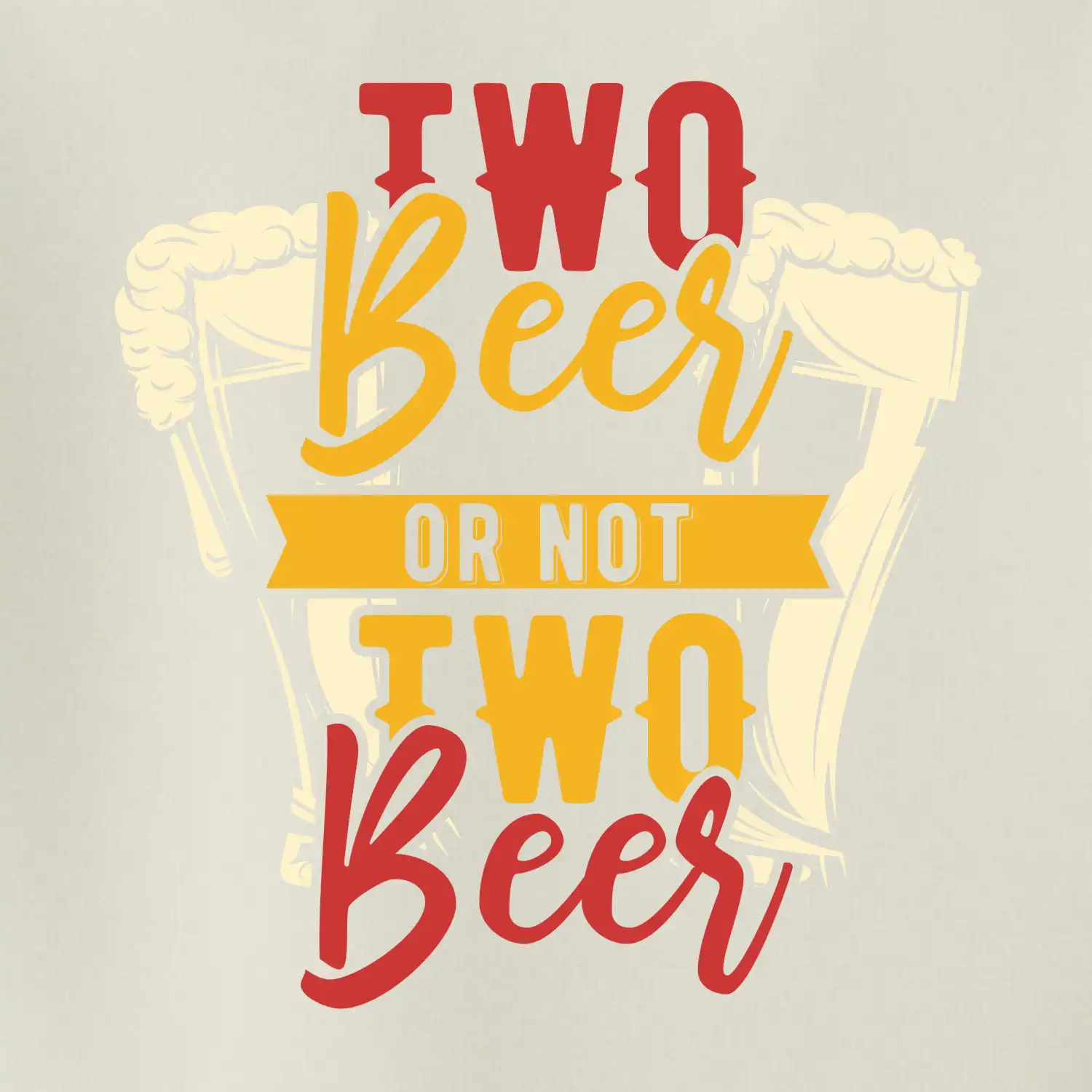 Two beer or not two beer