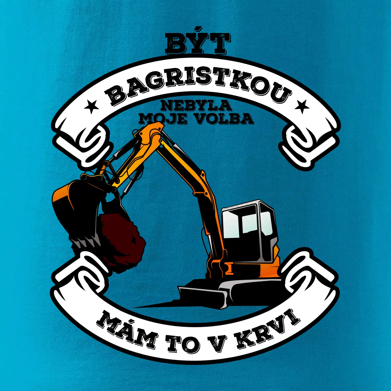 Bagr - být bagristkou nebyla moje volba