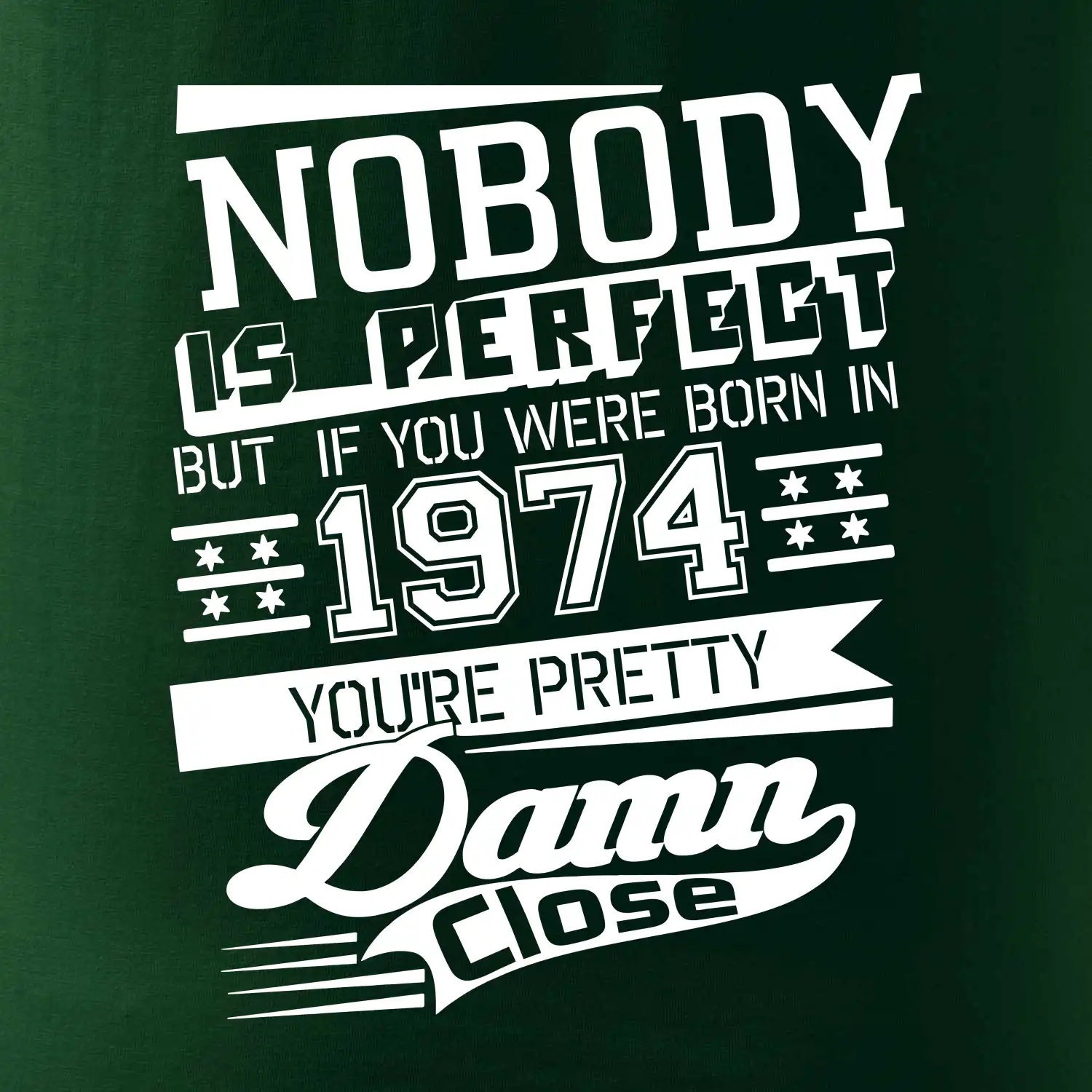 Nobody is perfect - 1974