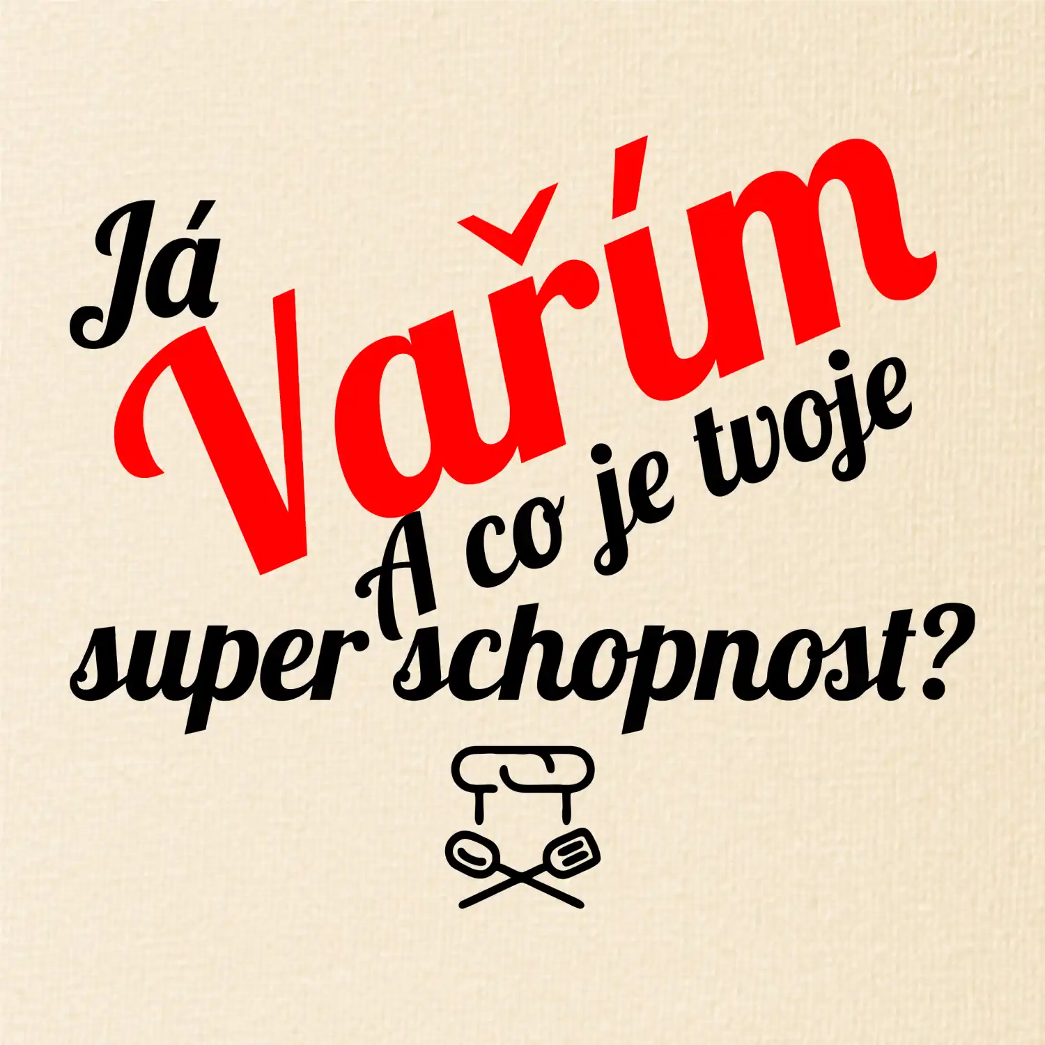 Já vařím - tvoje superschopnost? šikmý nápis