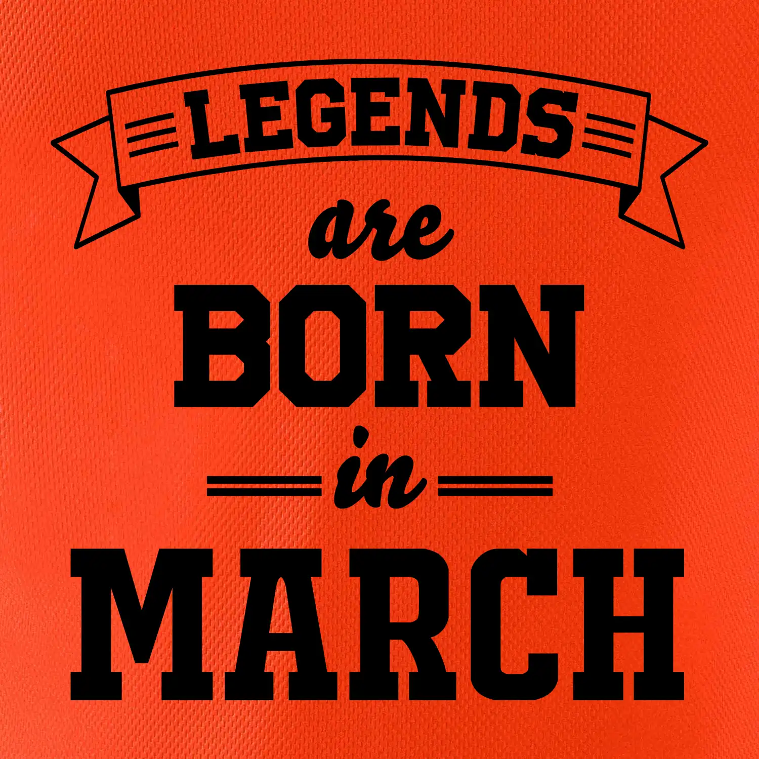 Legends are born in March