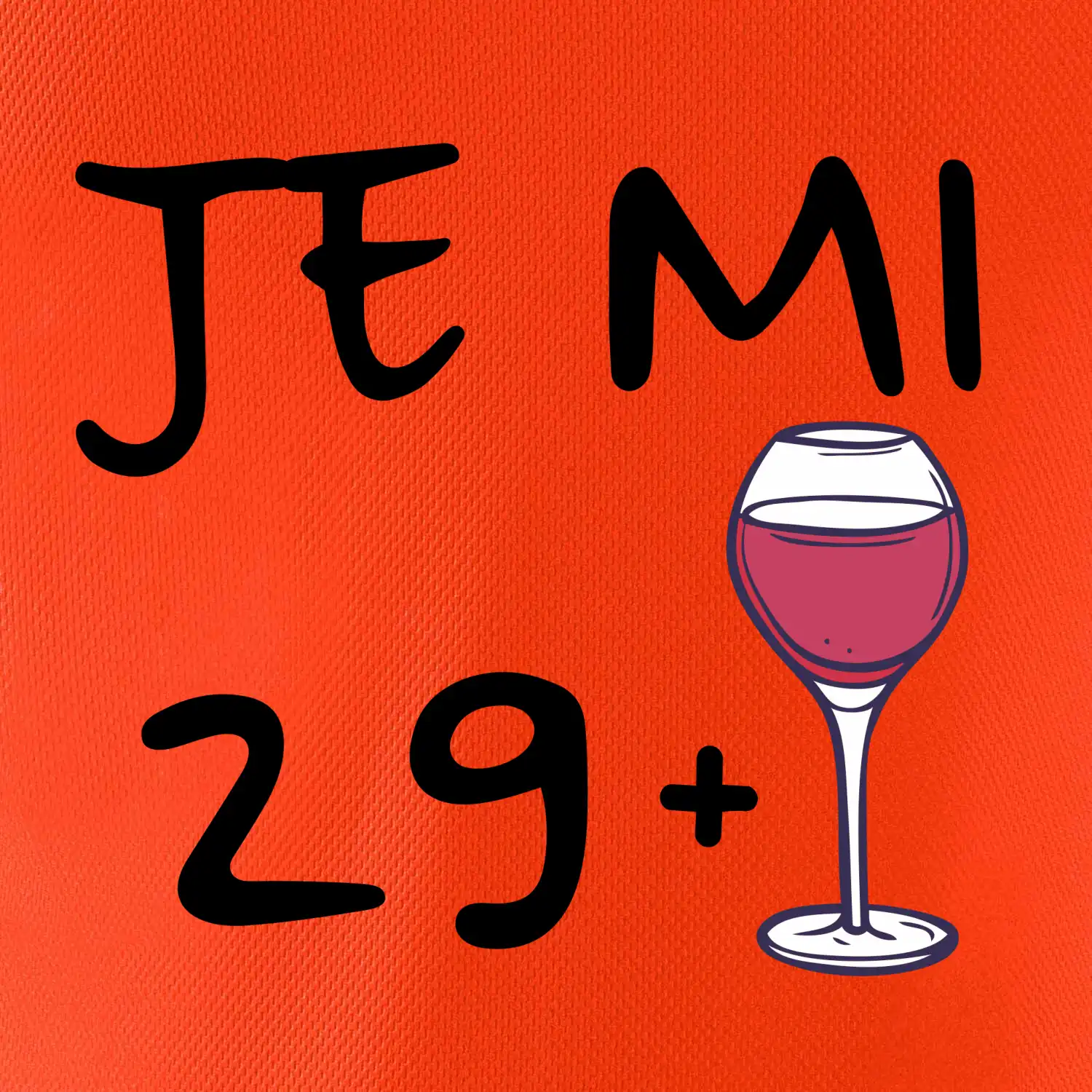 Je mi 29 (30) víno