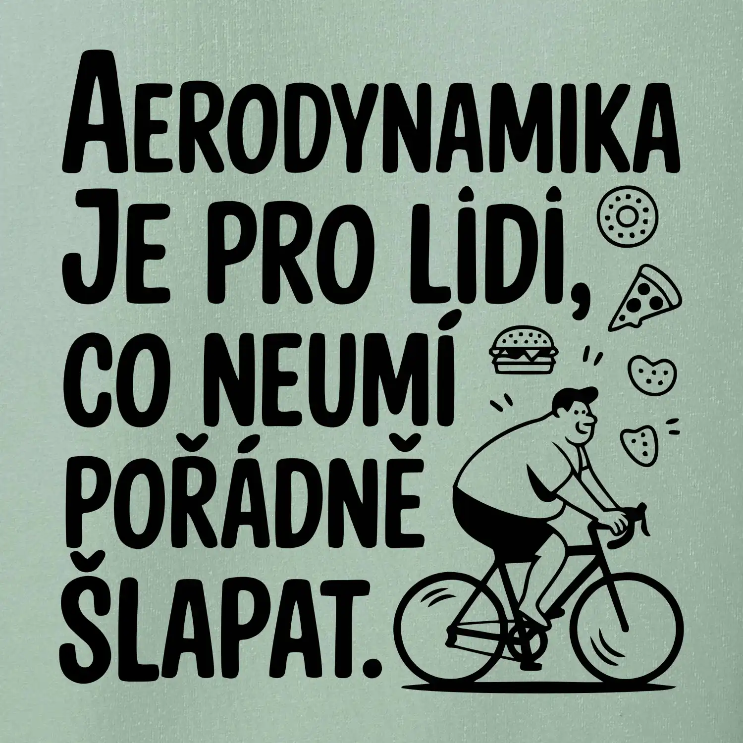 Aerodynamika je pro lidi, co neumí pořádně šlapat