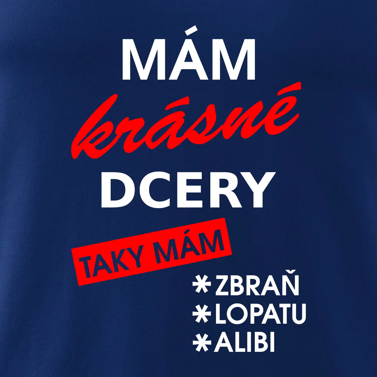 Mám krásné dcery, taky mám...